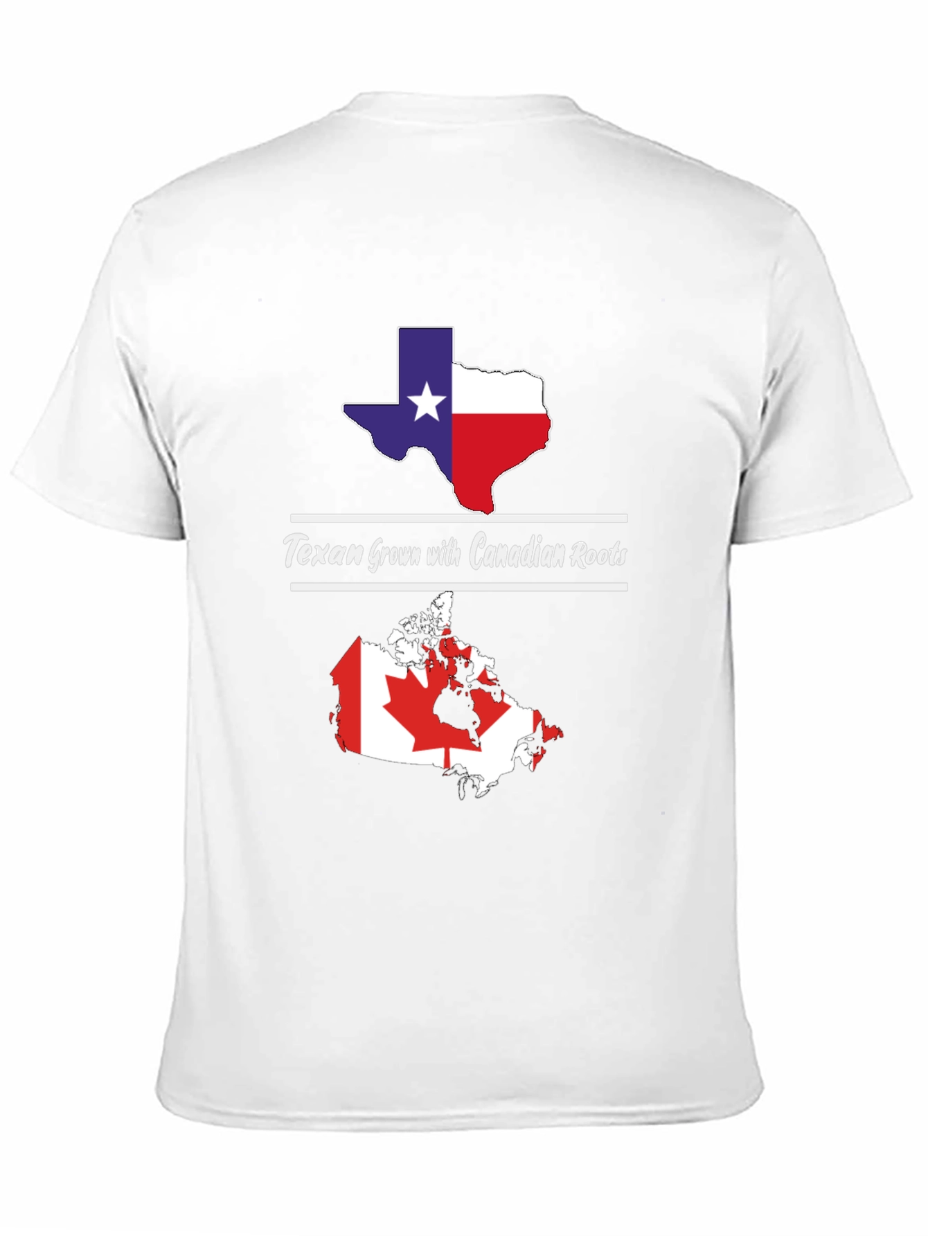 Texan Grown with Canadian Roots T-Shirt