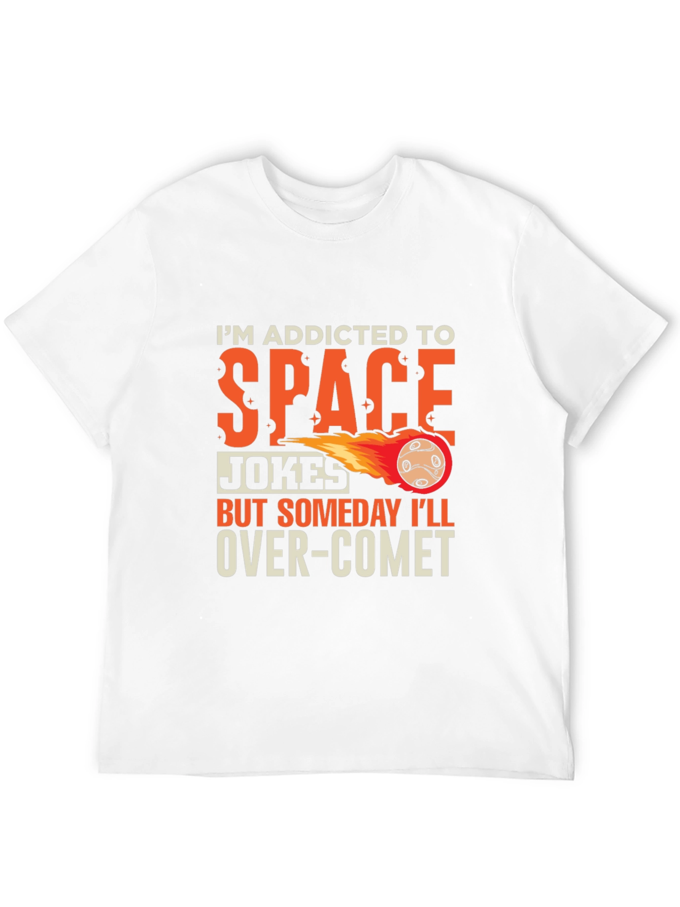 Addicted To Space Jokes T-Shirt