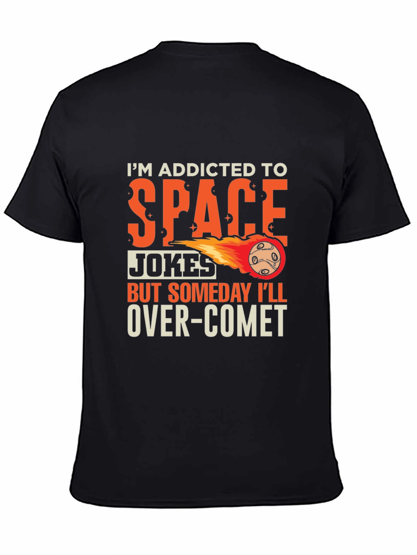 Addicted To Space Jokes T-Shirt