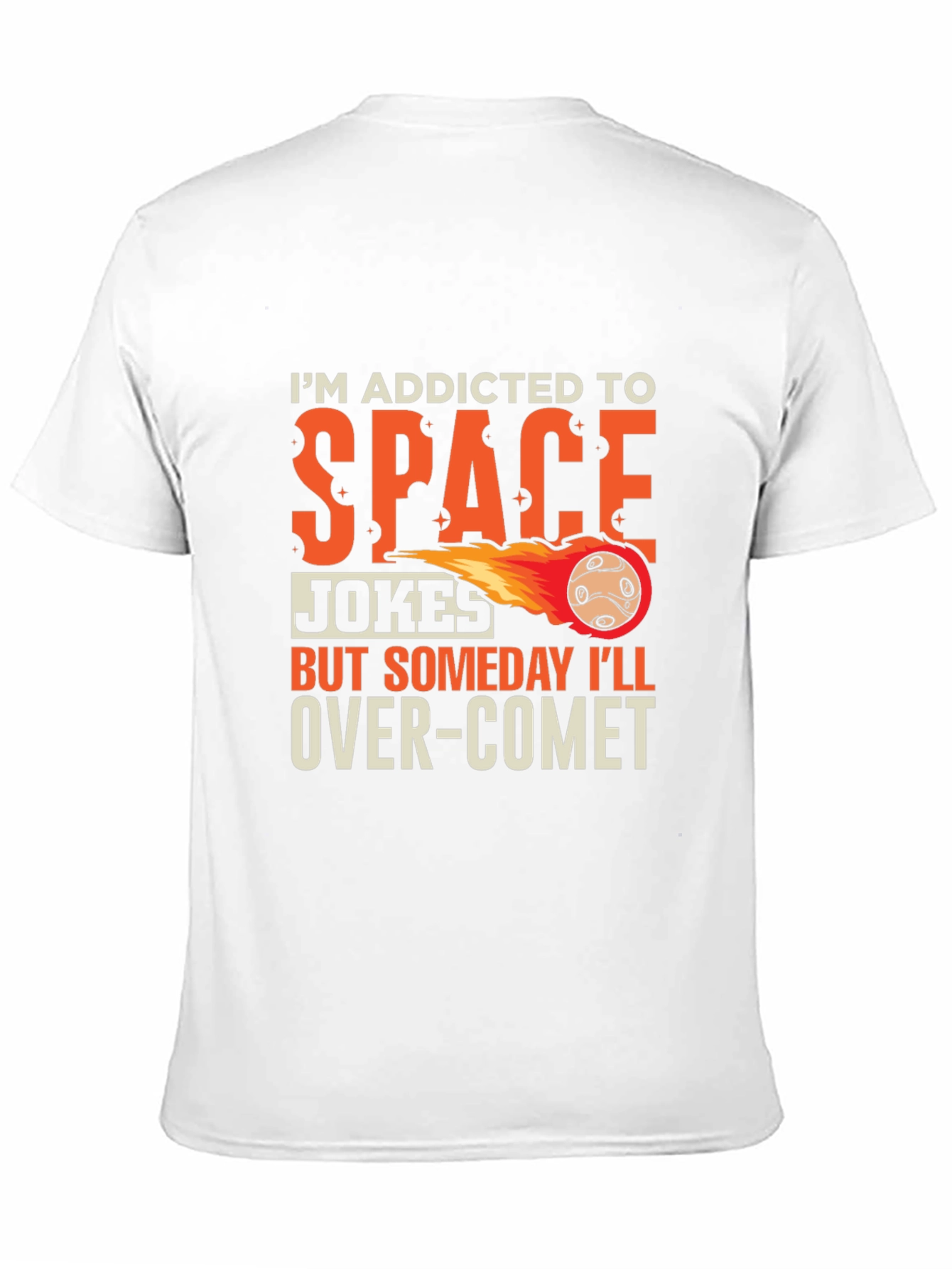 Addicted To Space Jokes T-Shirt
