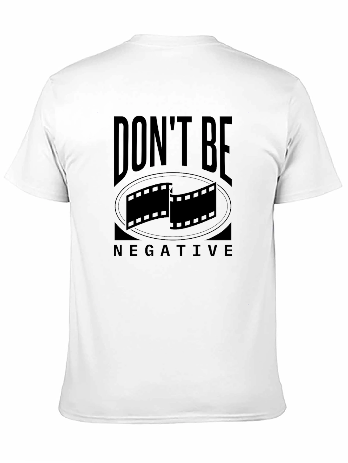 Dont Be Negative Film Reel Graphic T-Shirt