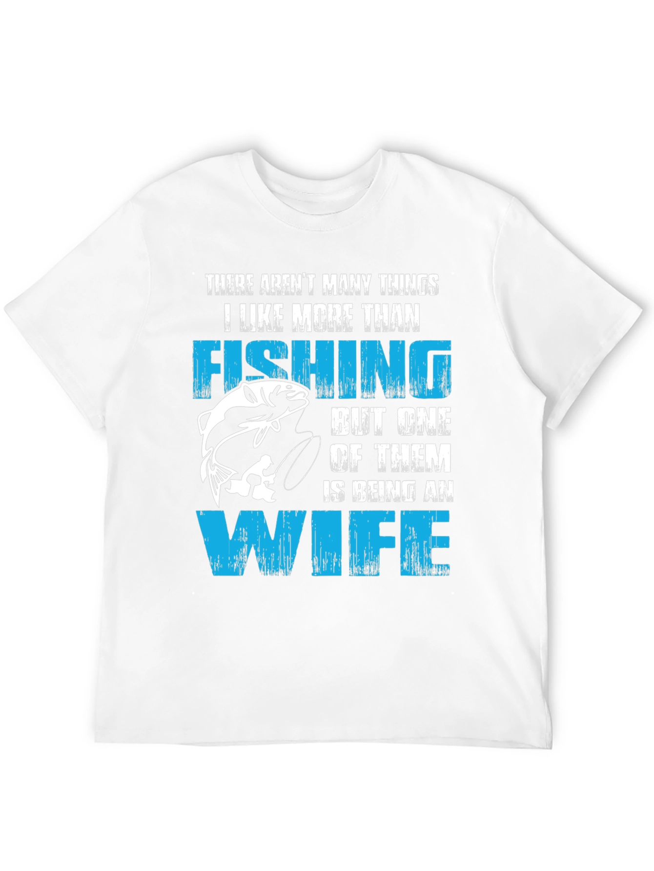 Fishing Wife T-Shirt Funny Gift For Fisherman