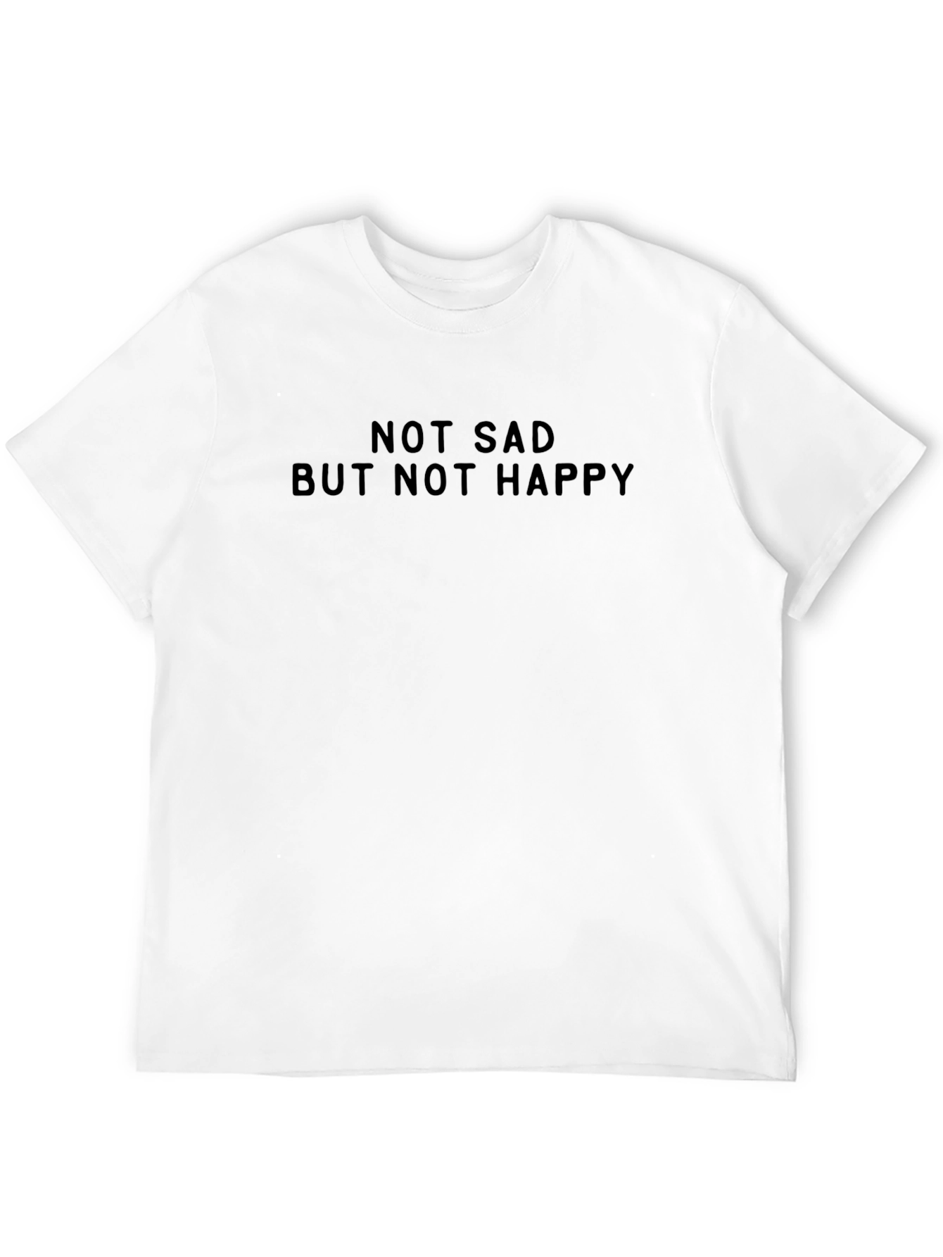 Not Sad But Not Happy Graphic T-Shirt
