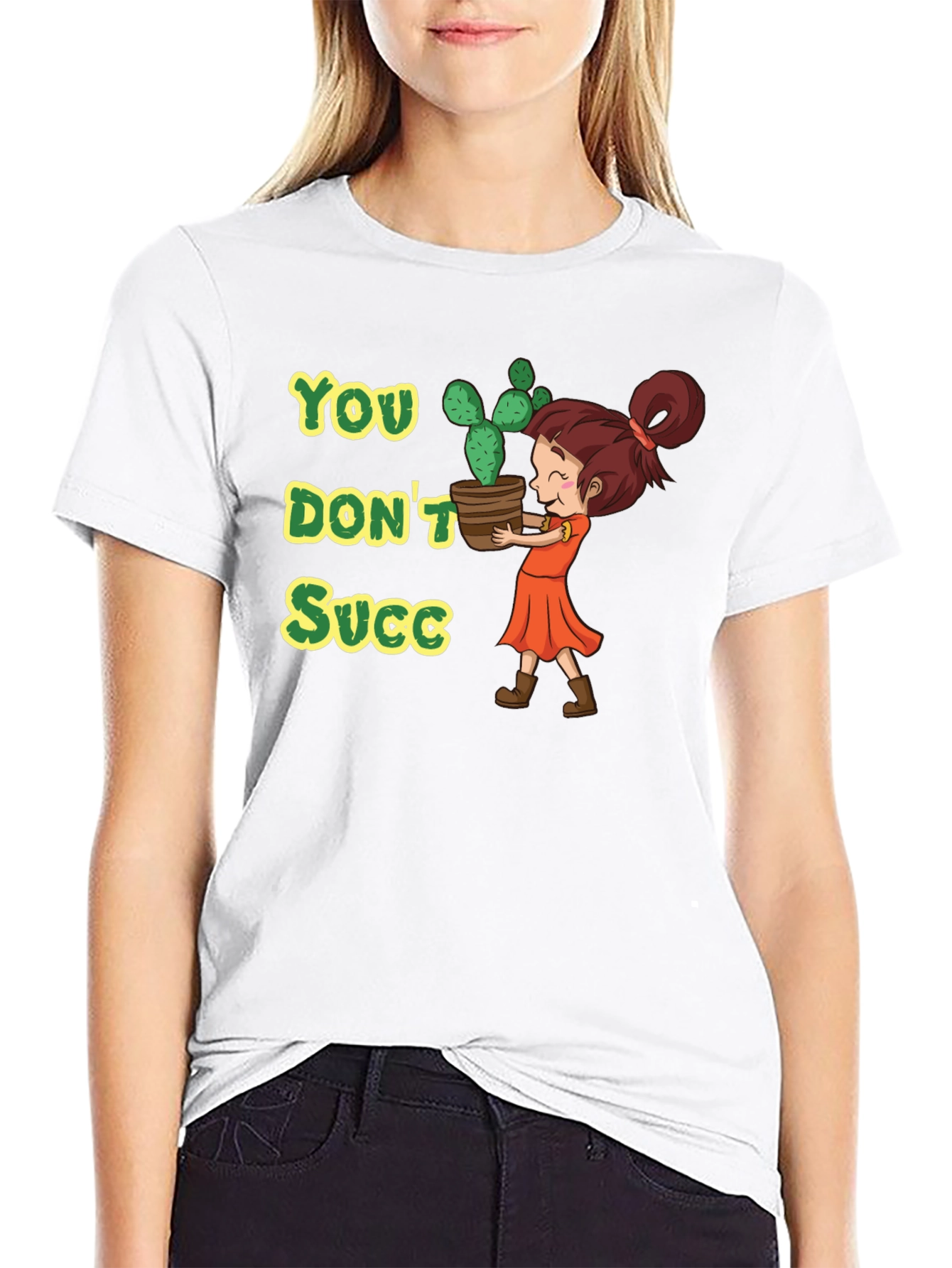 You Dont Succ - Graphic Tee