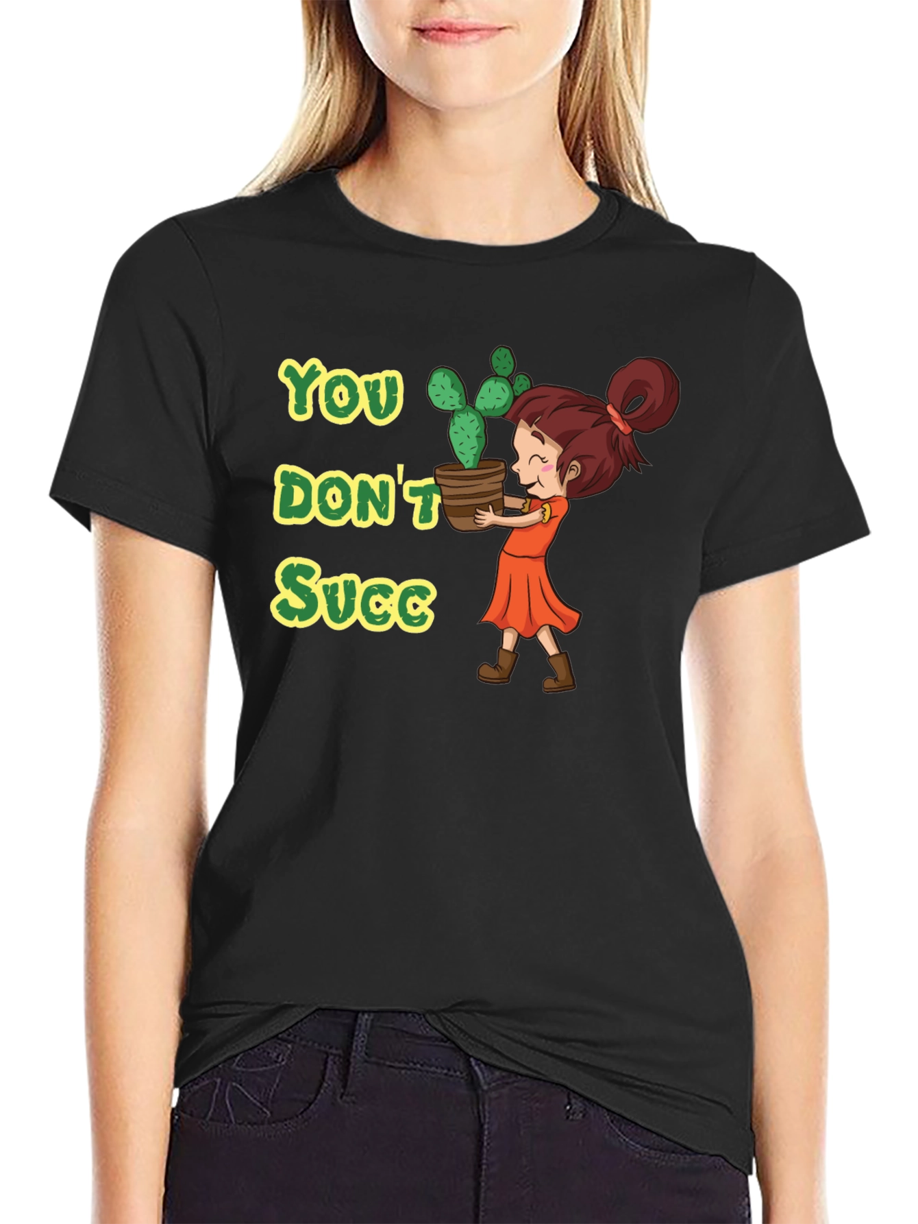 You Dont Succ - Graphic Tee