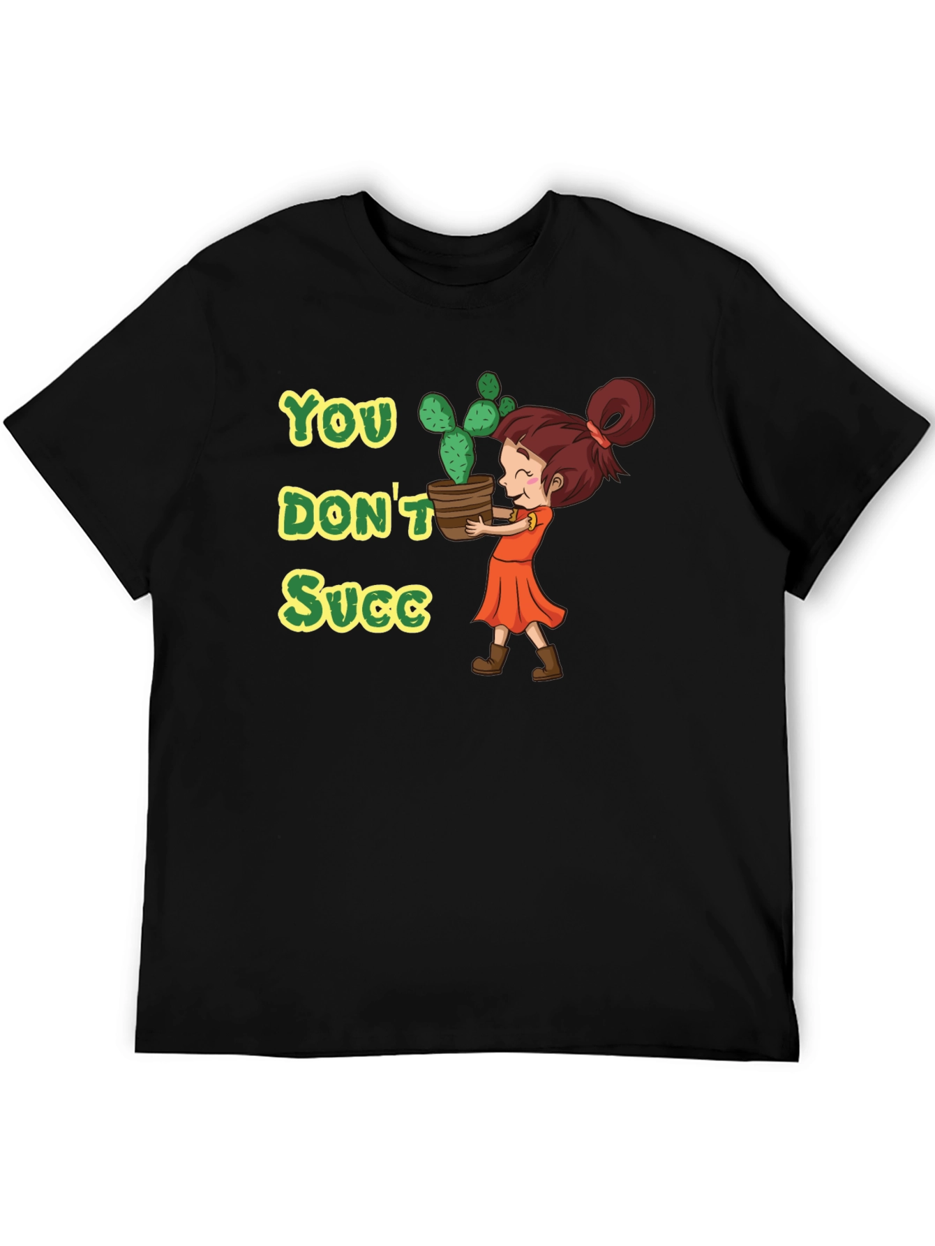 You Dont Succ - Graphic Tee