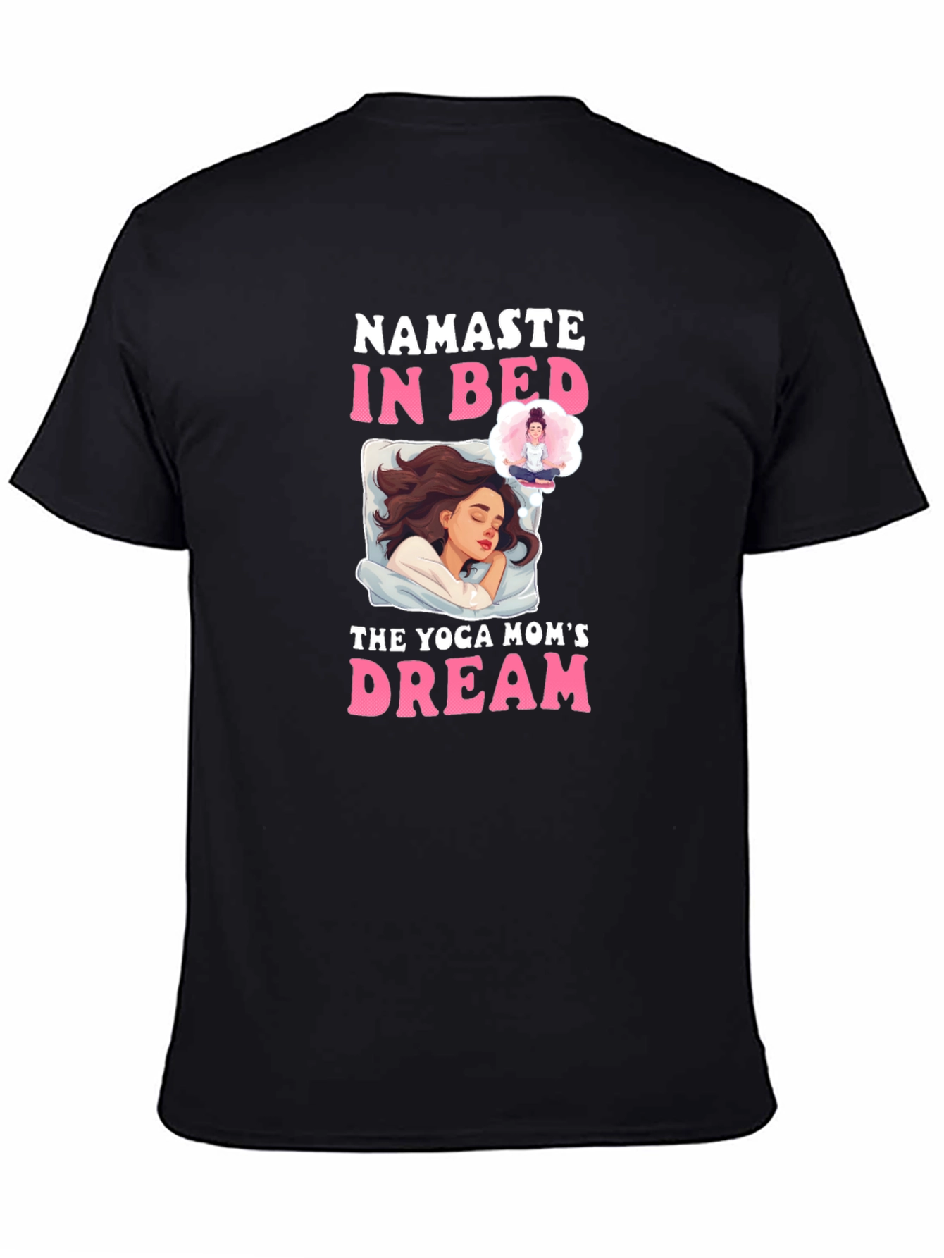Namaste In Bed Yoga Moms Dream T-Shirt