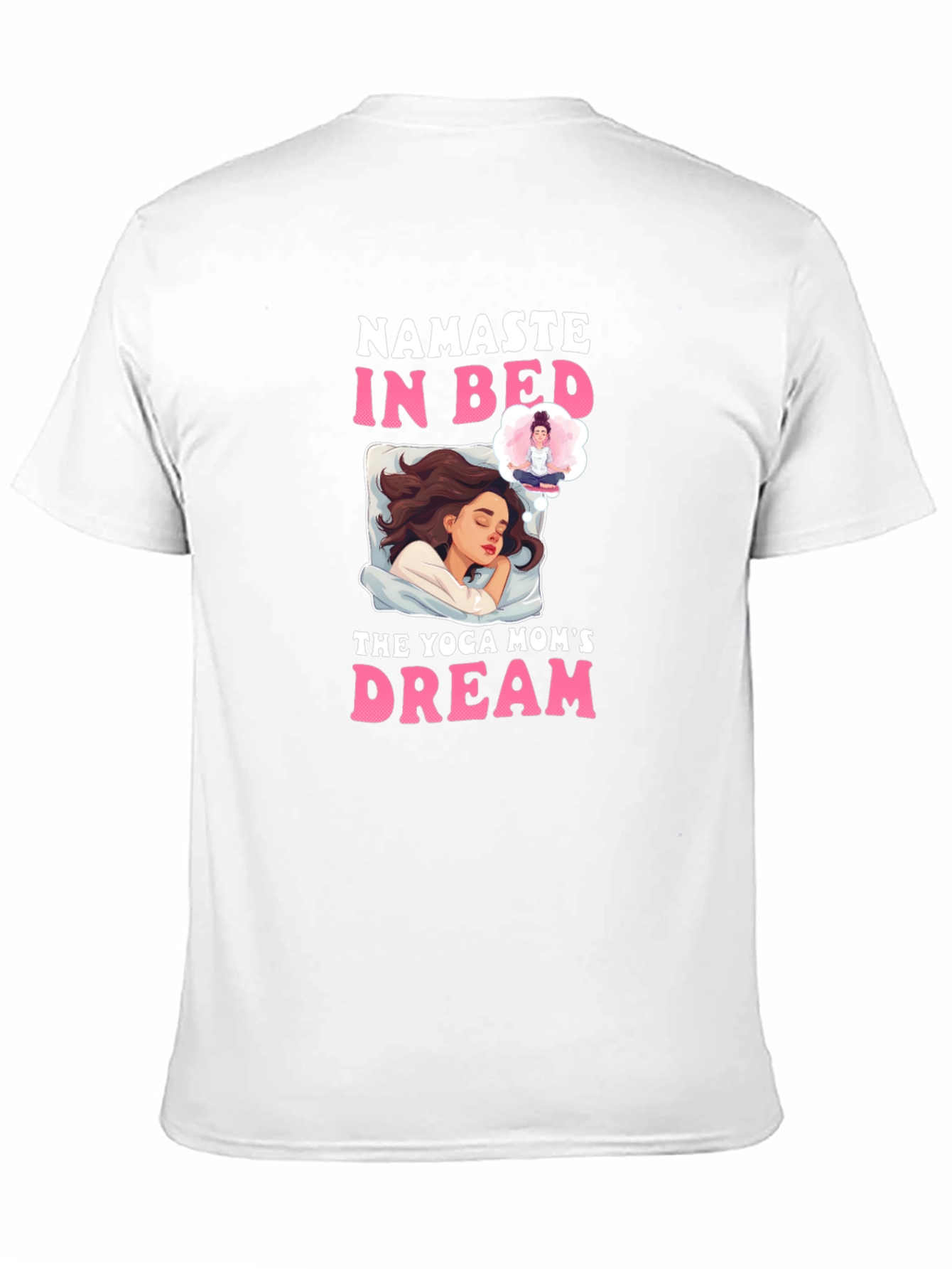 Namaste In Bed Yoga Moms Dream T-Shirt