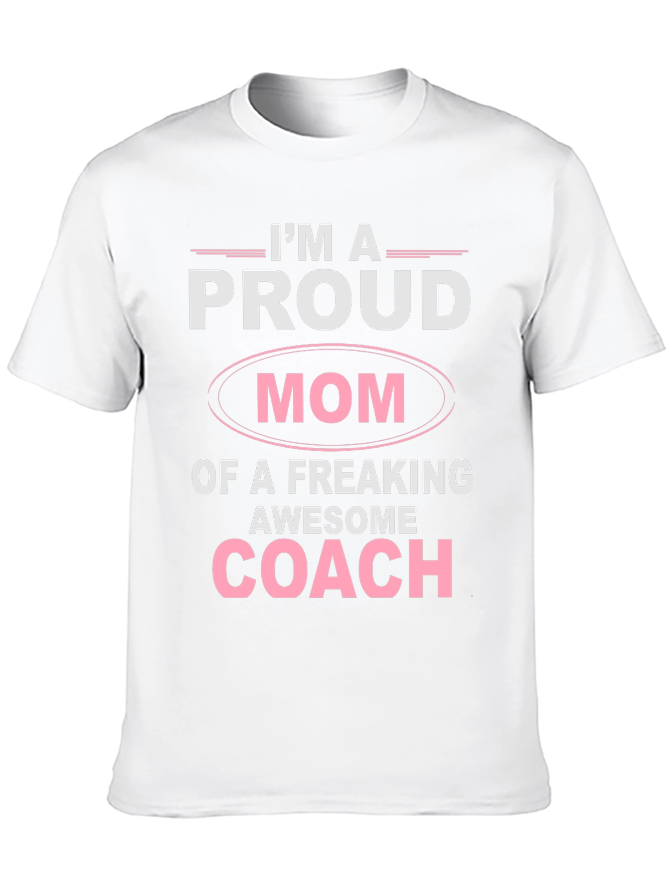 Proud Mom of an Awesome Coach T-Shirt