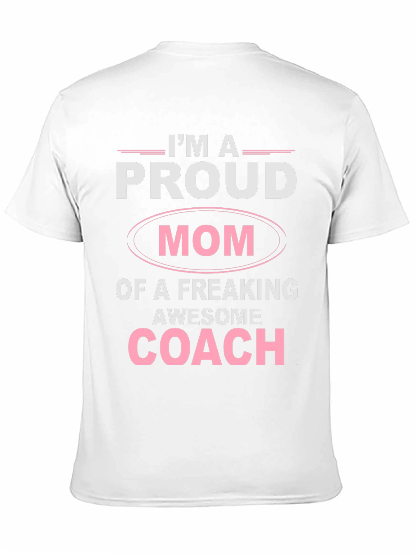 Proud Mom of an Awesome Coach T-Shirt