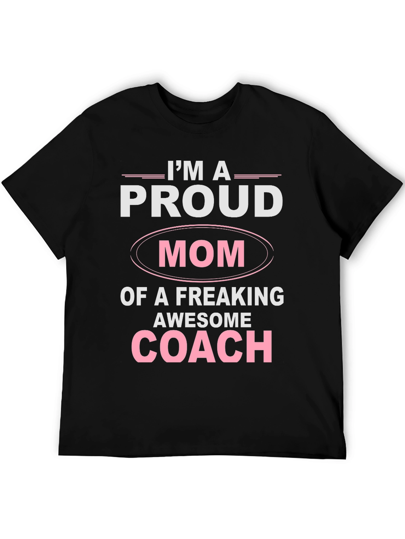 Proud Mom of an Awesome Coach T-Shirt