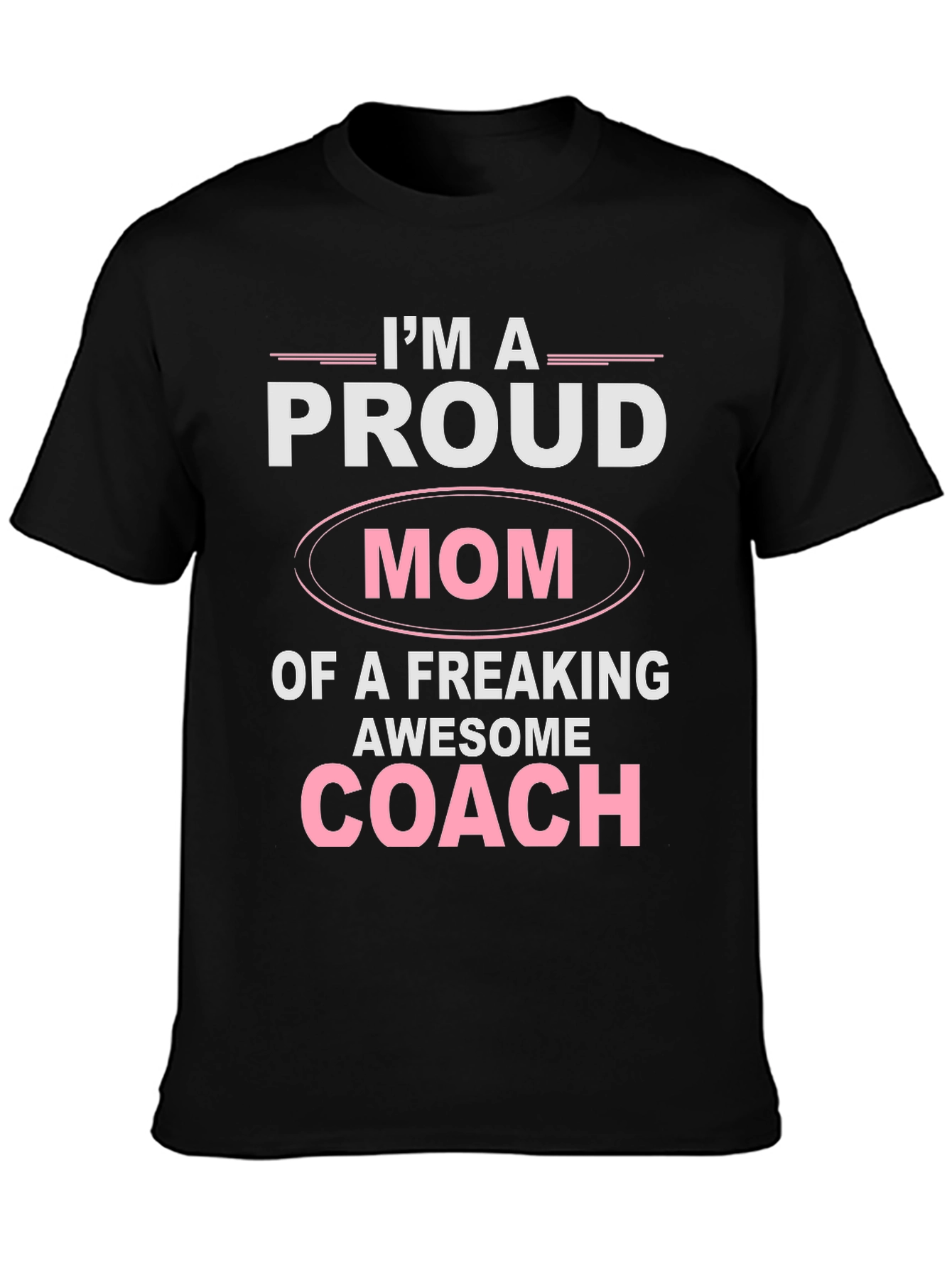 Proud Mom of an Awesome Coach T-Shirt