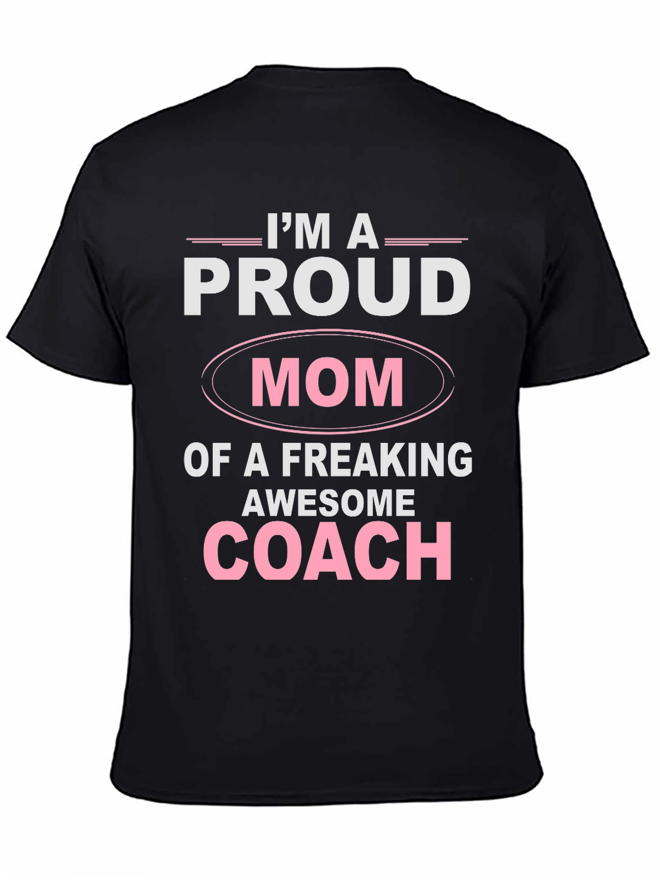 Proud Mom of an Awesome Coach T-Shirt