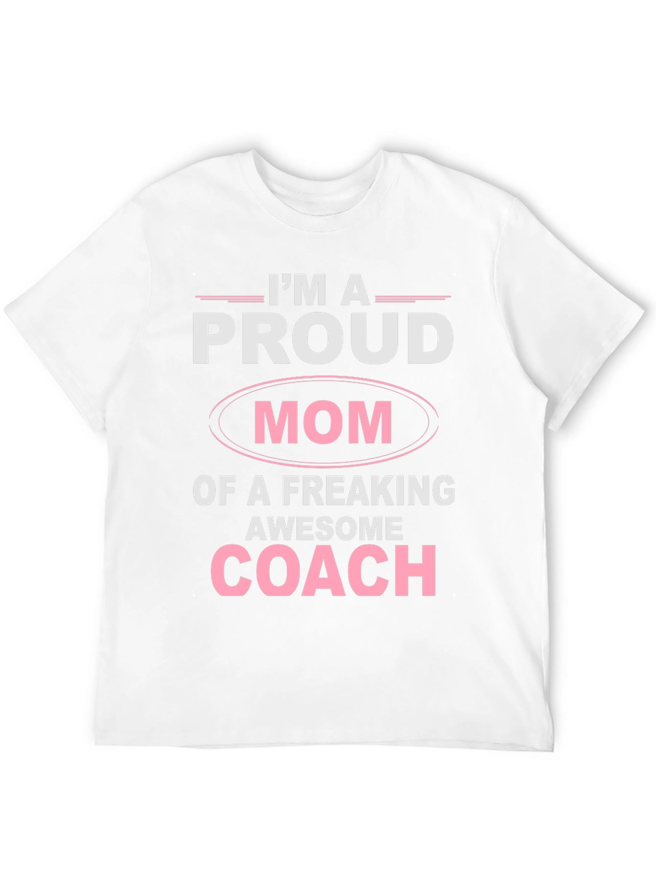 Proud Mom of an Awesome Coach T-Shirt