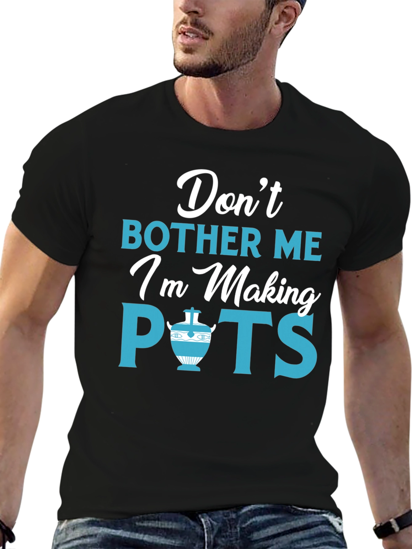 Dont Bother Me Im Making Pots Funny Pottery T-Shirt
