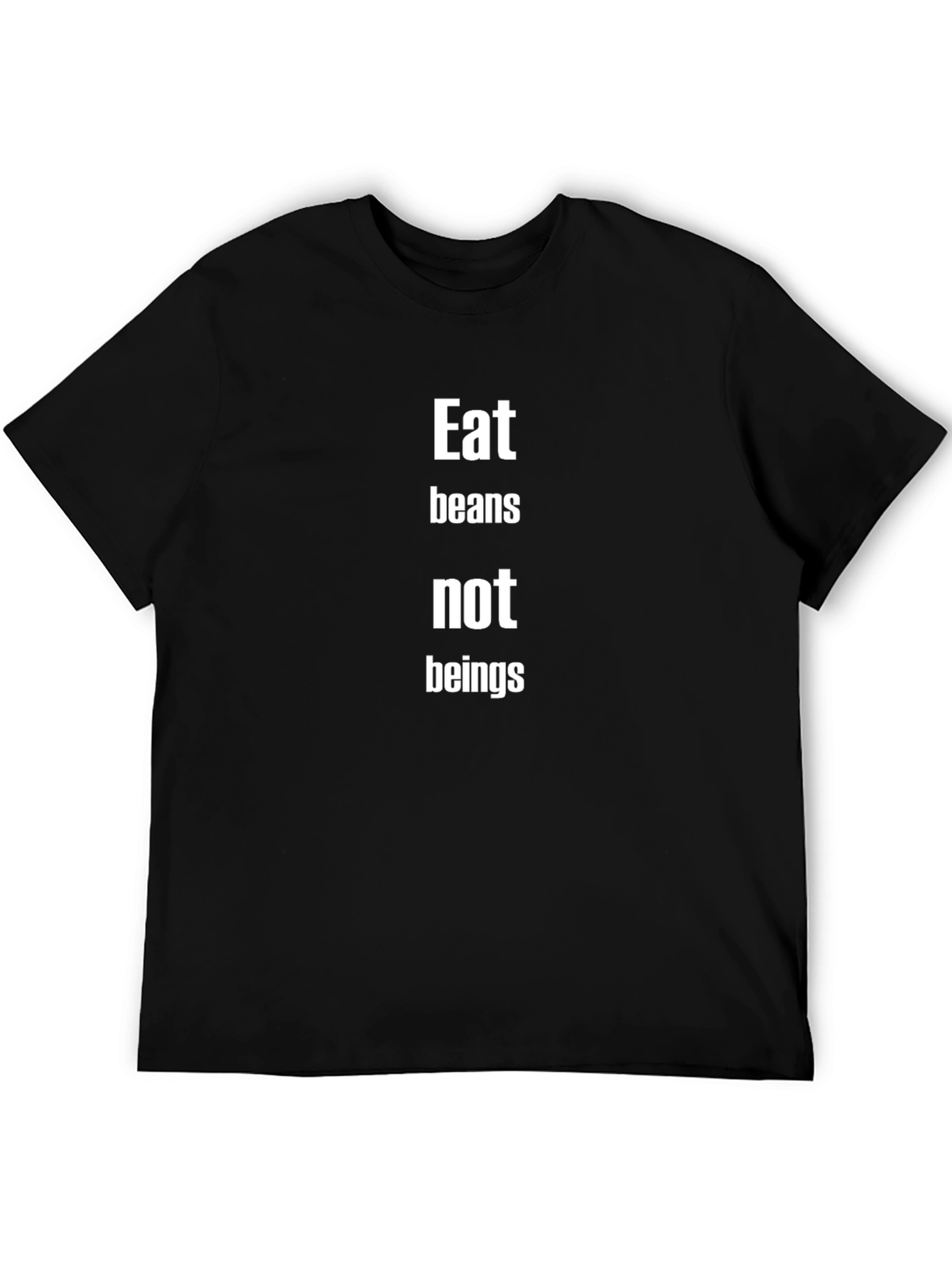 Eat Beans Not Beings Black T-Shirt