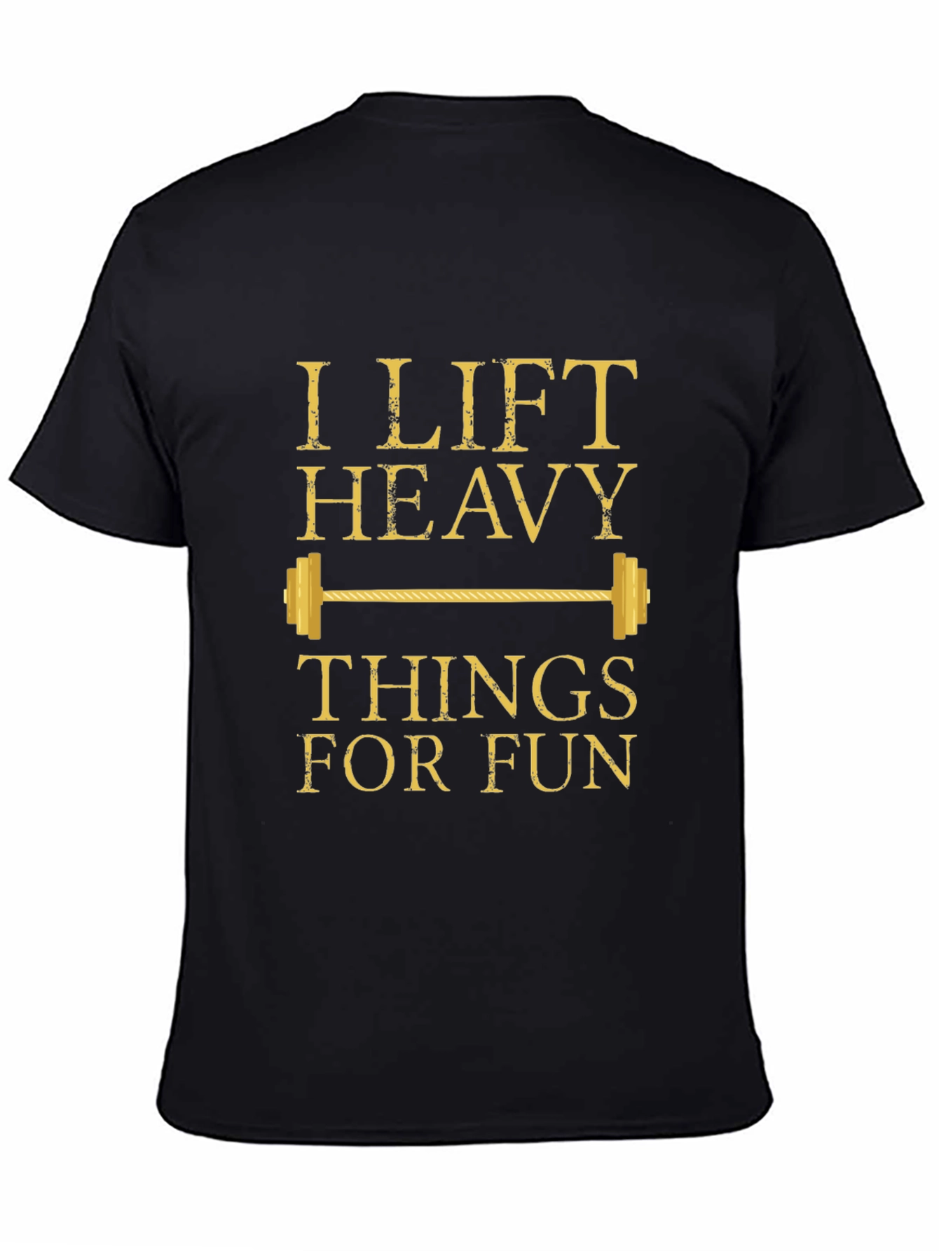 I Lift Heavy Things For Fun Black T-Shirt