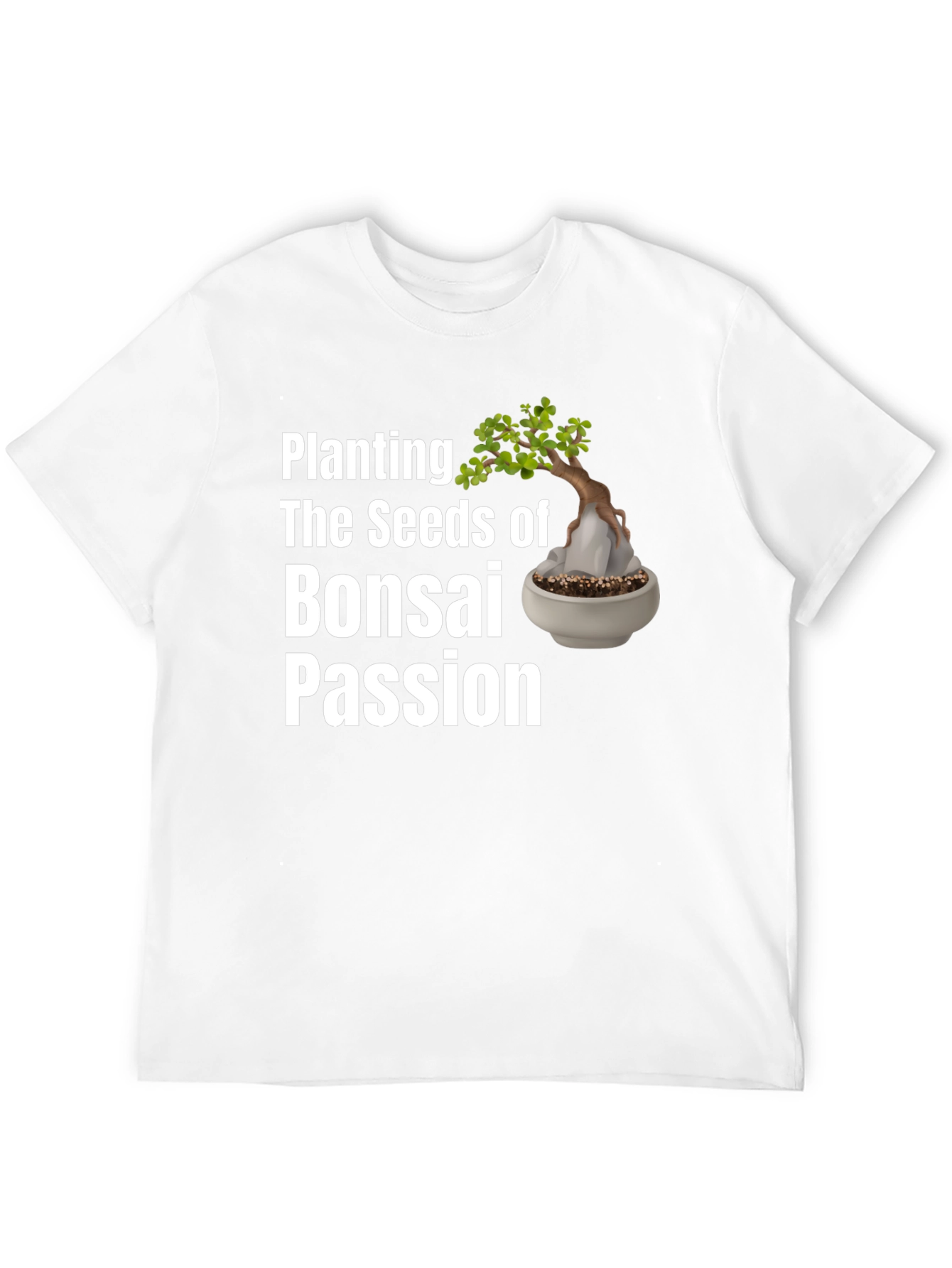 Bonsai Passion T-Shirt - Plant the Seeds