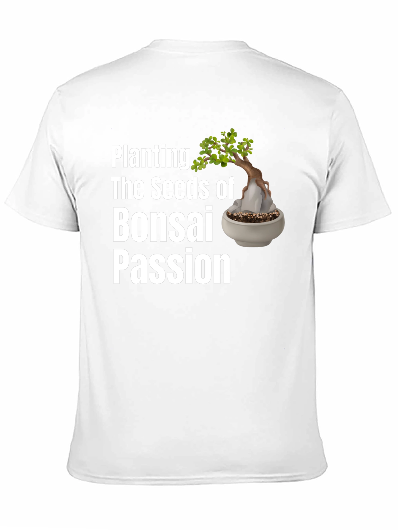 Bonsai Passion T-Shirt - Plant the Seeds