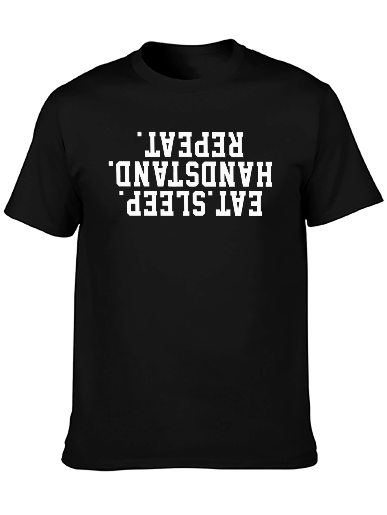 Eat Sleep Handstand Repeat - Black T-Shirt