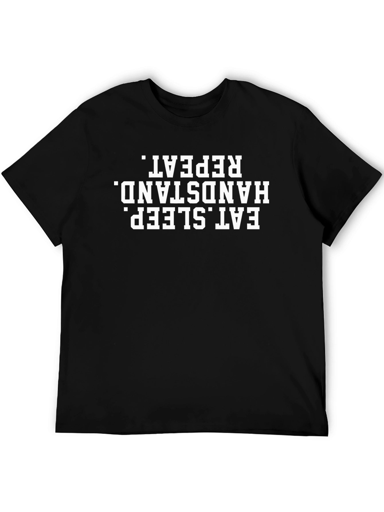 Eat Sleep Handstand Repeat - Black T-Shirt