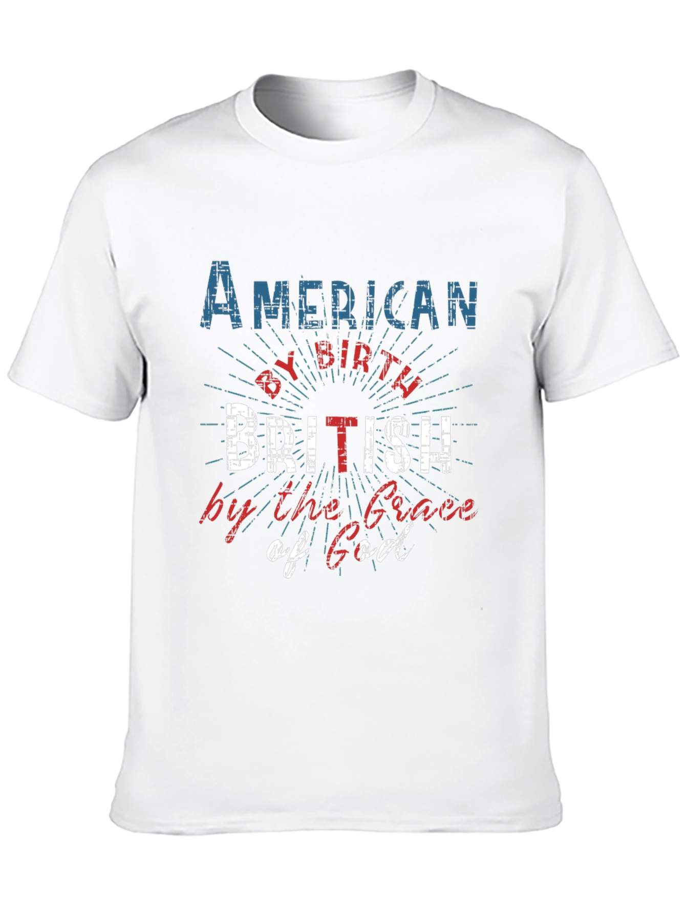 American by Birth British by Grace of God Tee