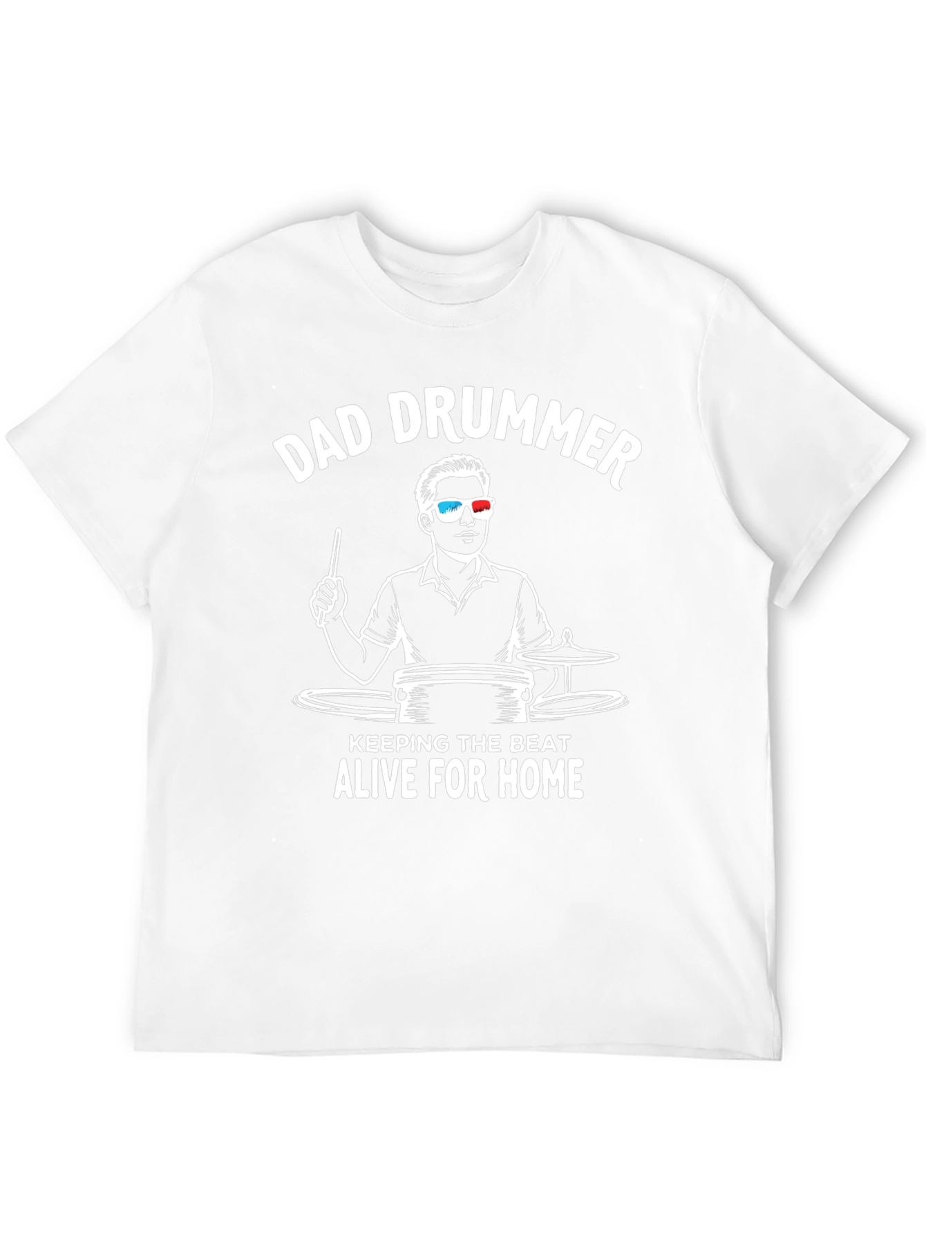 Dad Drummer T-Shirt - Keeping the Beat Alive