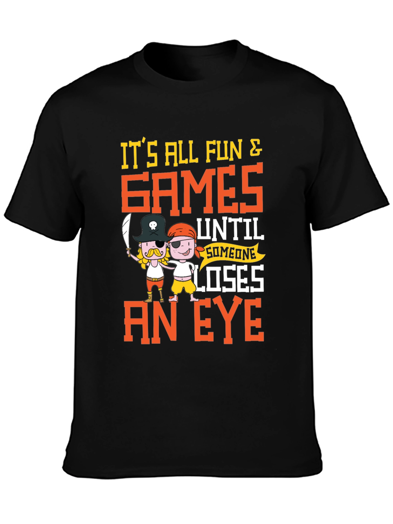 Its All Fun & Games T-Shirt Pirate Cartoon