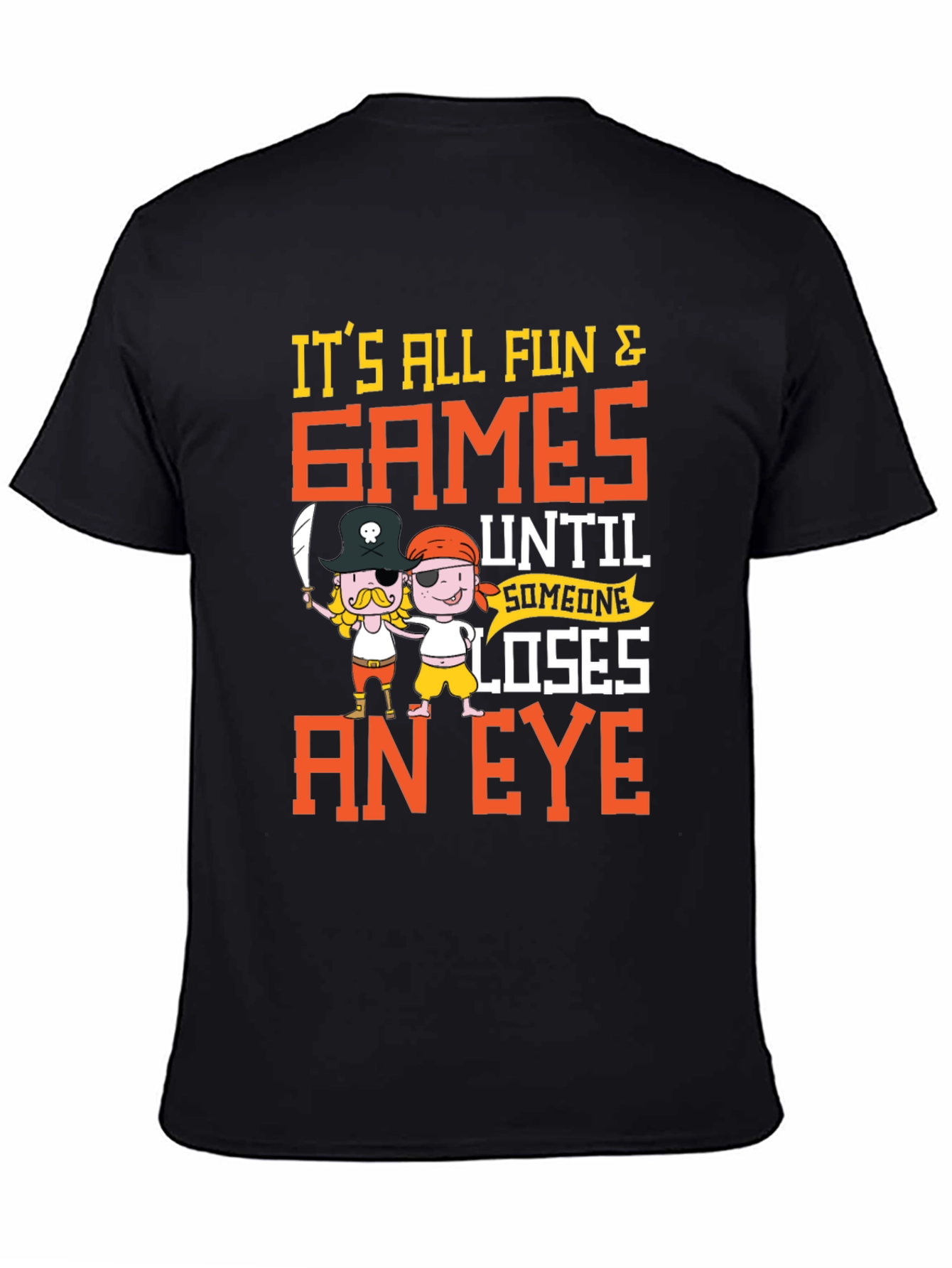 Its All Fun & Games T-Shirt Pirate Cartoon