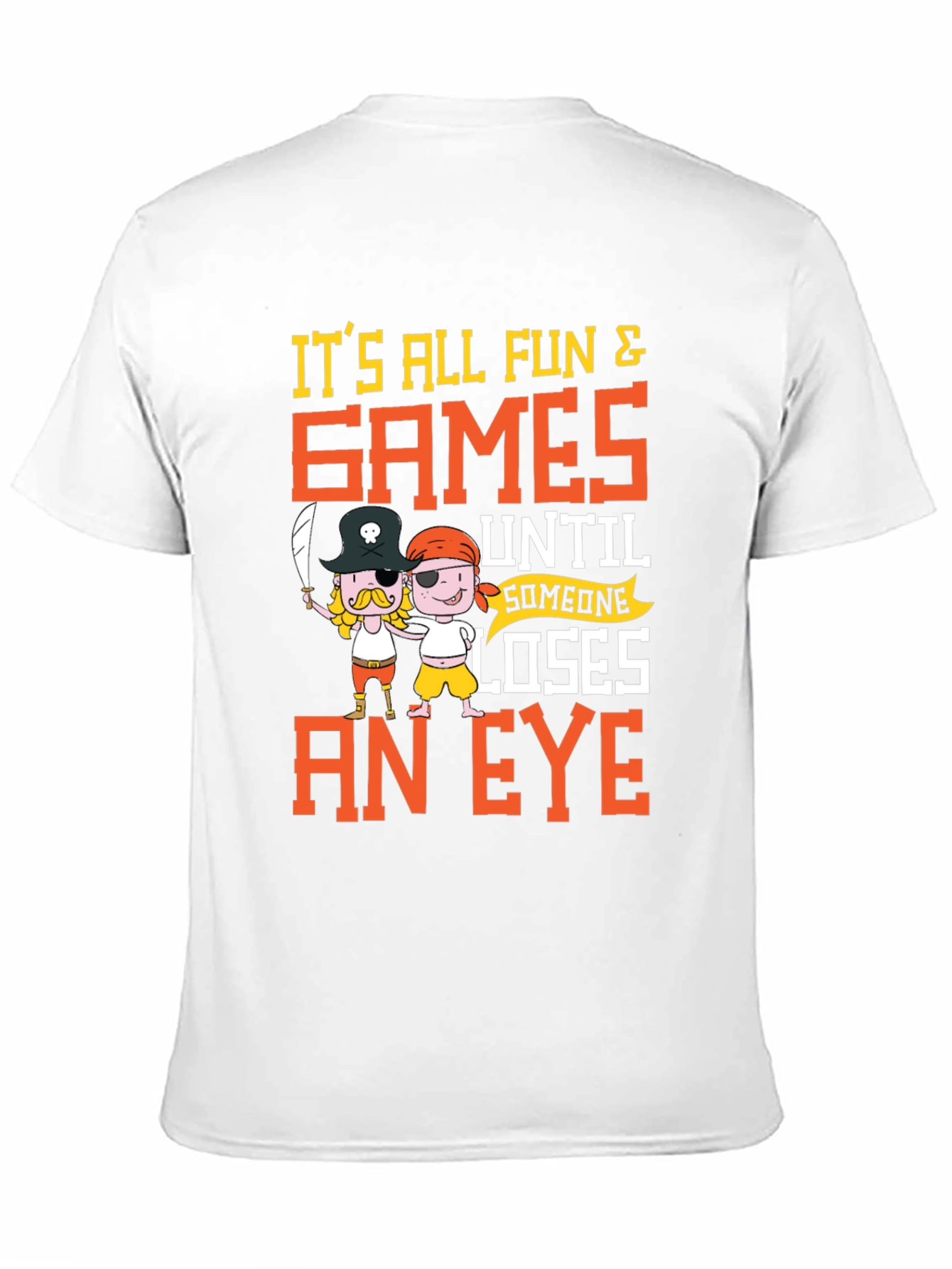 Its All Fun & Games T-Shirt Pirate Cartoon