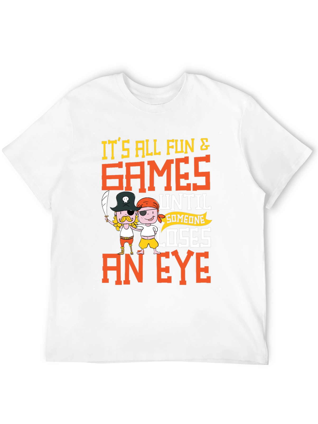Its All Fun & Games T-Shirt Pirate Cartoon