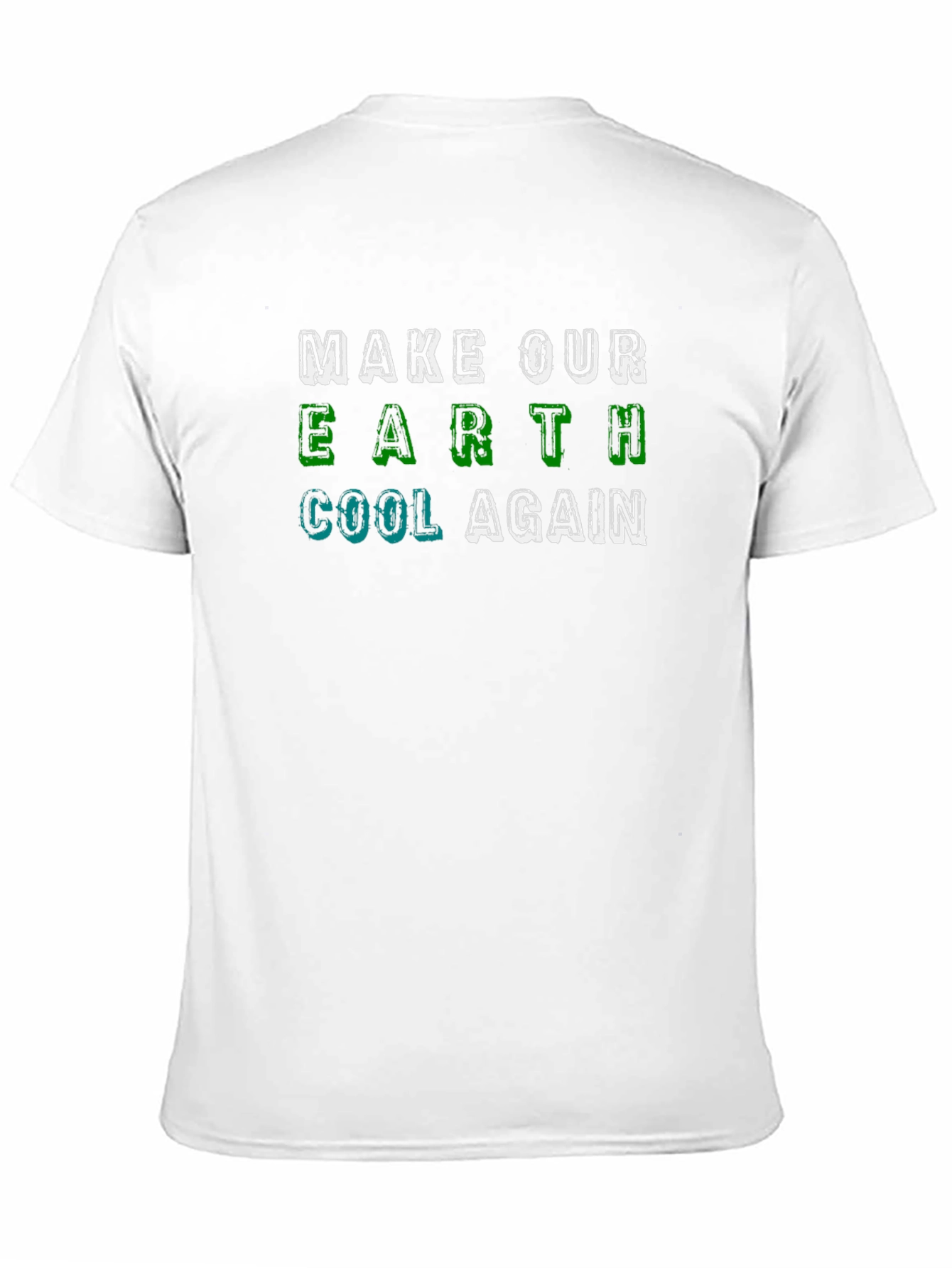 Eco-Friendly T-Shirt: Make Our Earth Cool Again