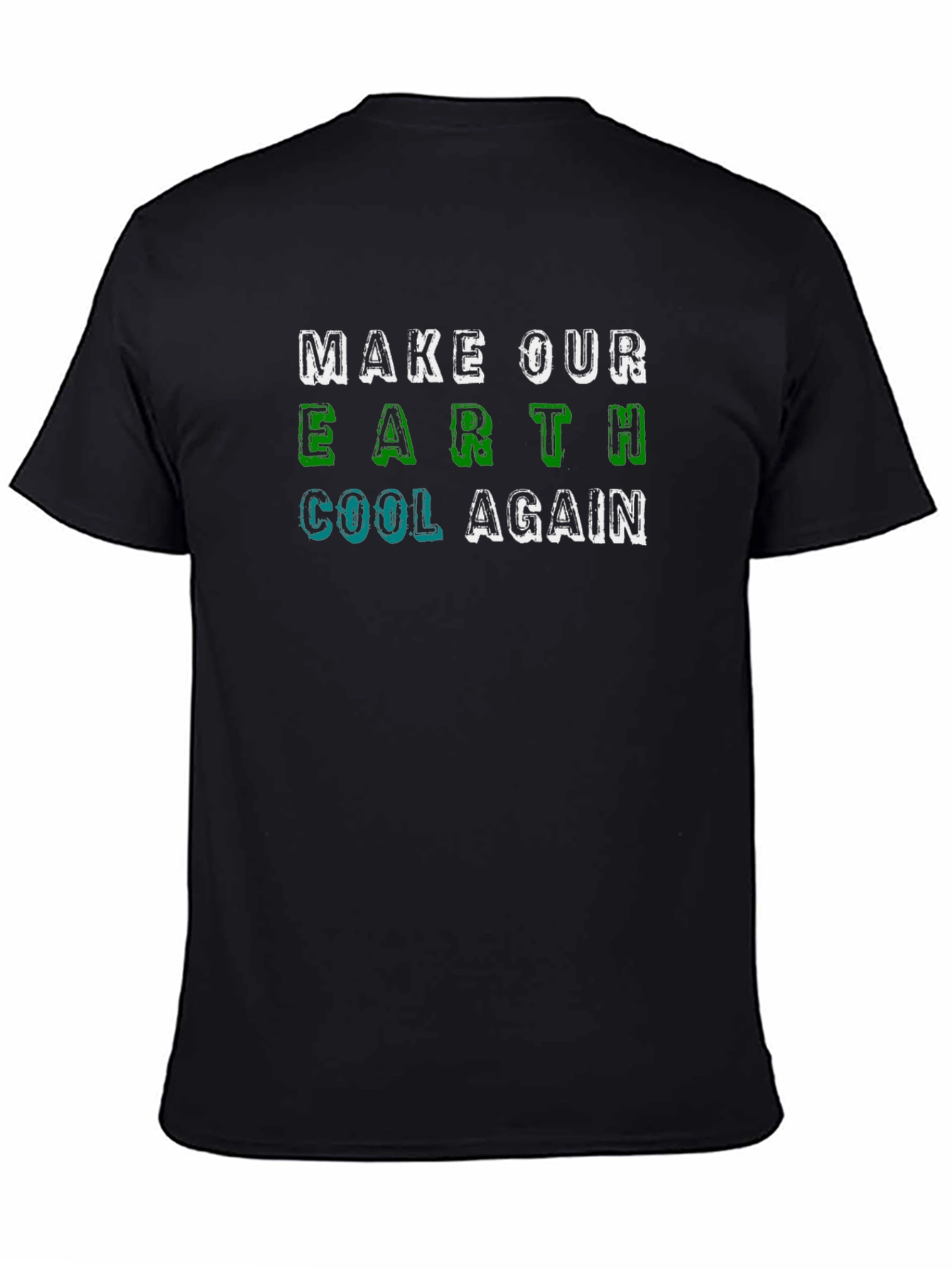 Eco-Friendly T-Shirt: Make Our Earth Cool Again