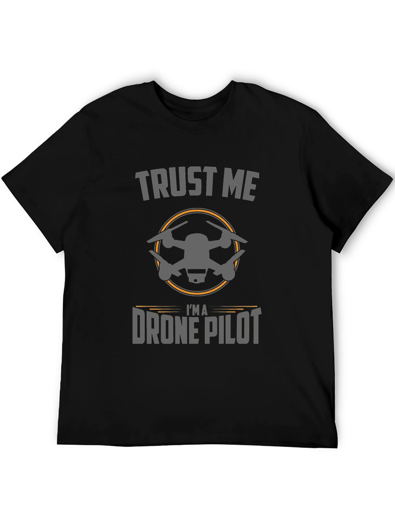 Trust Me Im a Drone Pilot T-Shirt