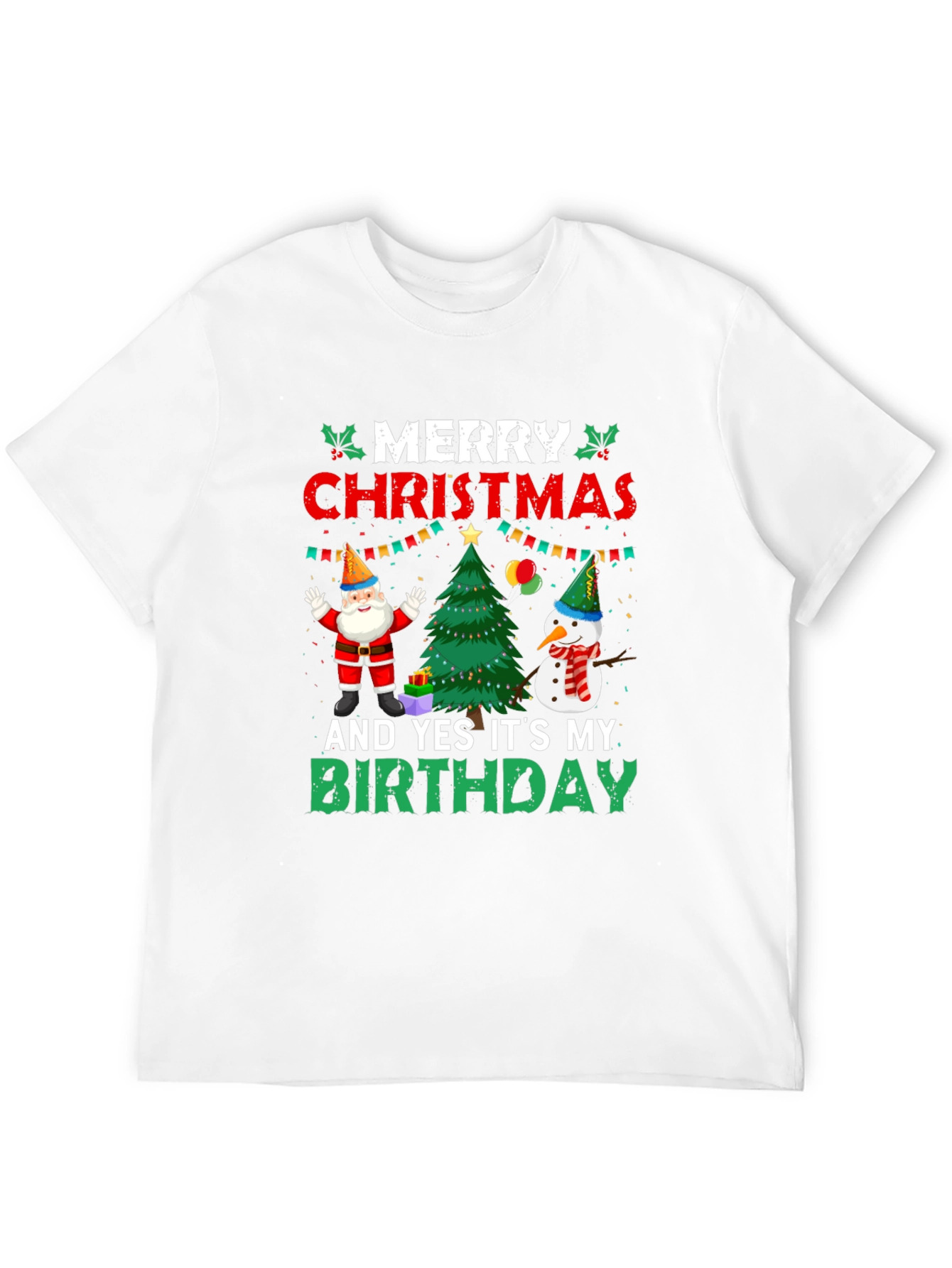 Merry Christmas And Yes Its My Birthday T-Shirt