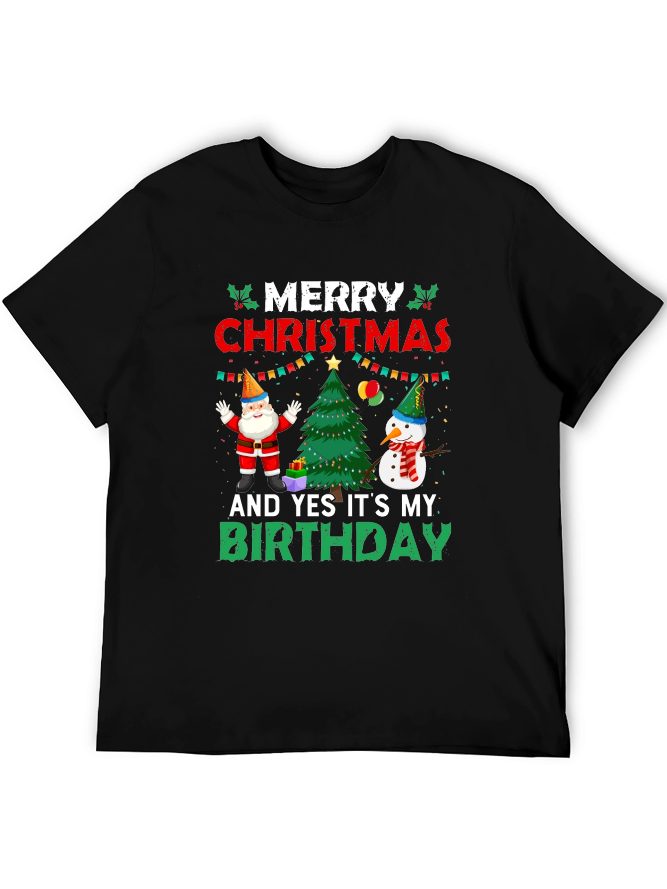 Merry Christmas And Yes Its My Birthday T-Shirt