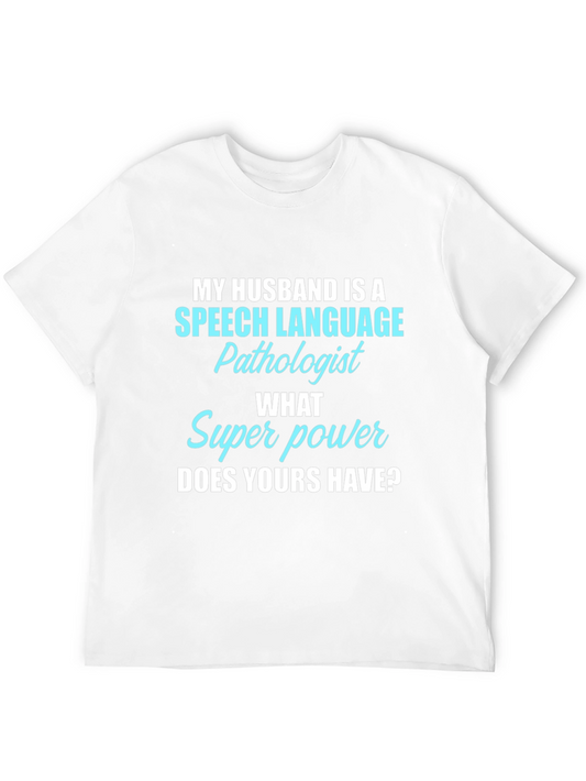 Speech Language Pathologist Husband Tee - Super Power