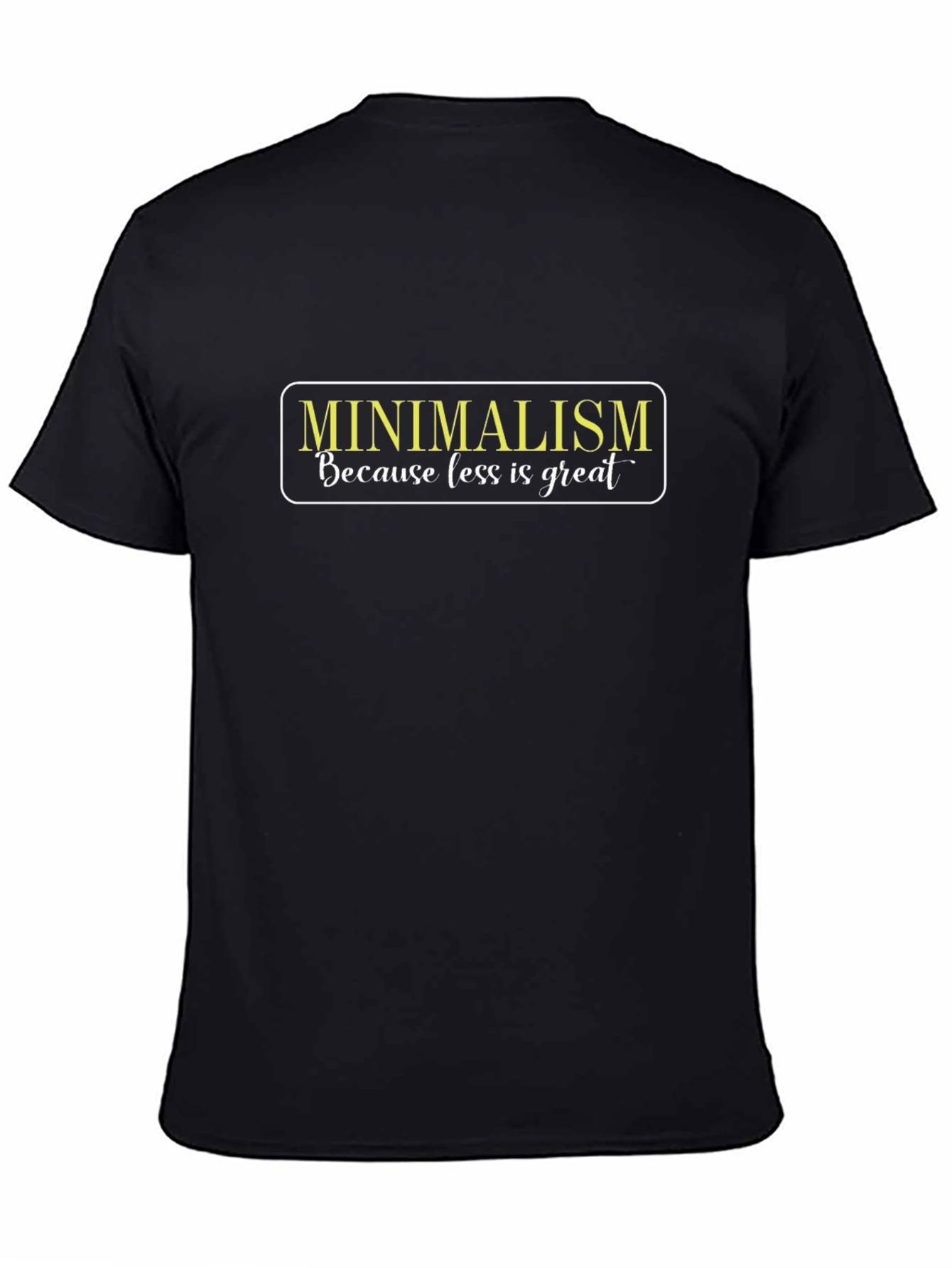 Minimalism Graphic T-Shirt - Less is Great Tee