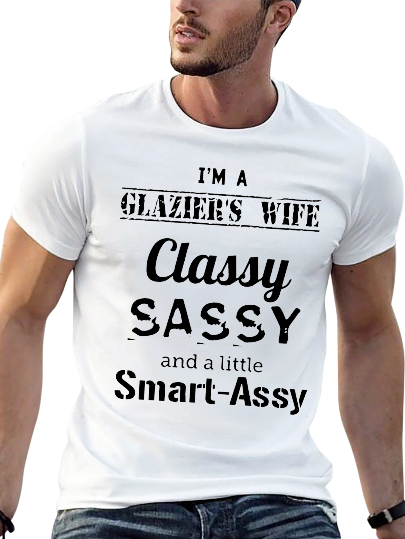 Classy Sassy Glaziers Wife T-Shirt