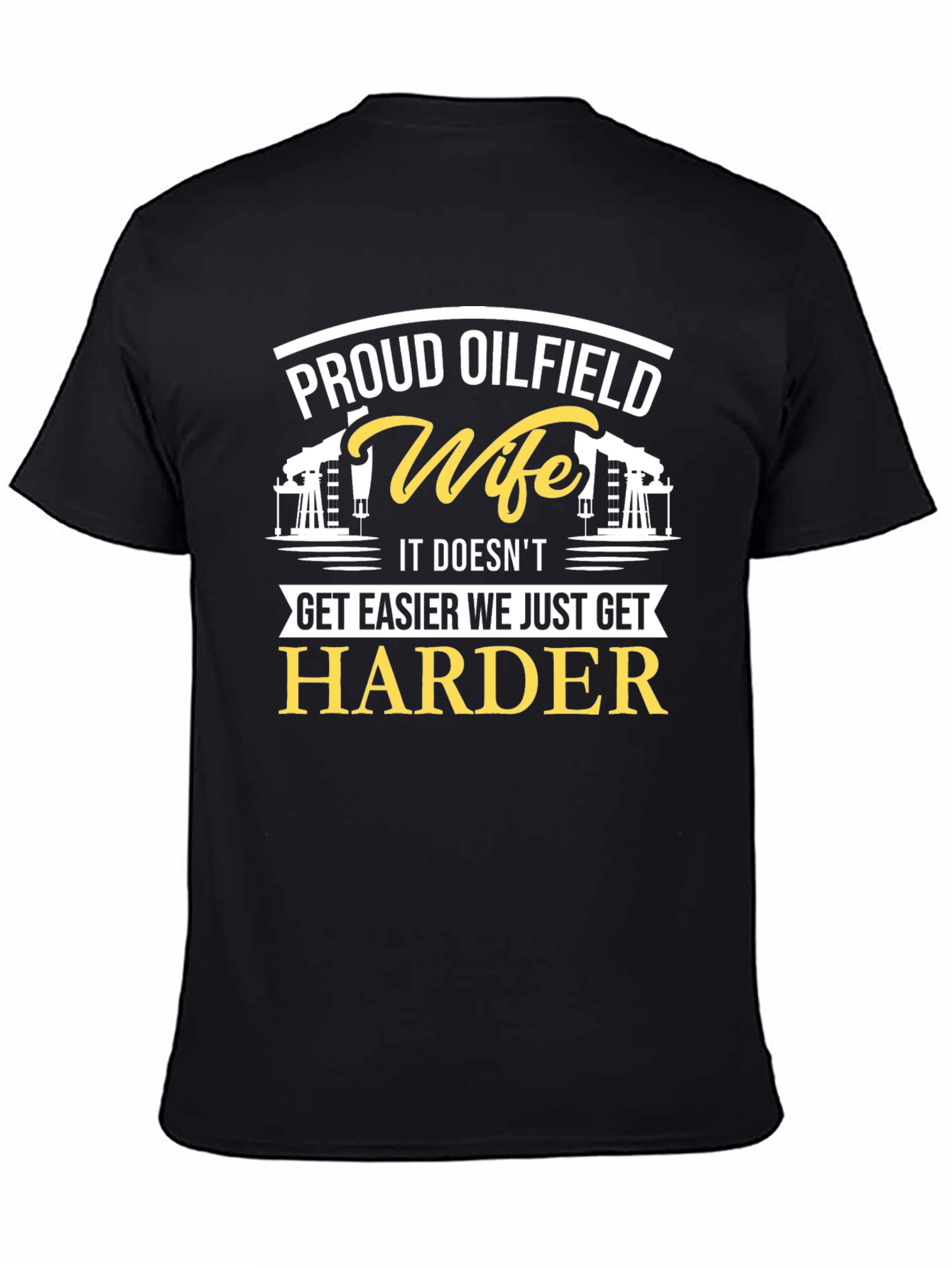 Proud Oilfield Wife Black T-Shirt