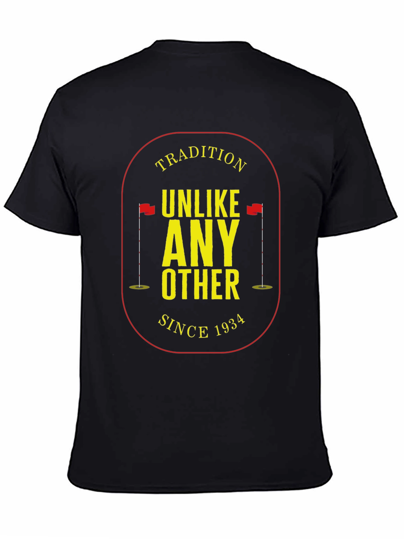 Tradition Unlike Any Other Since 1934 Golf T-Shirt