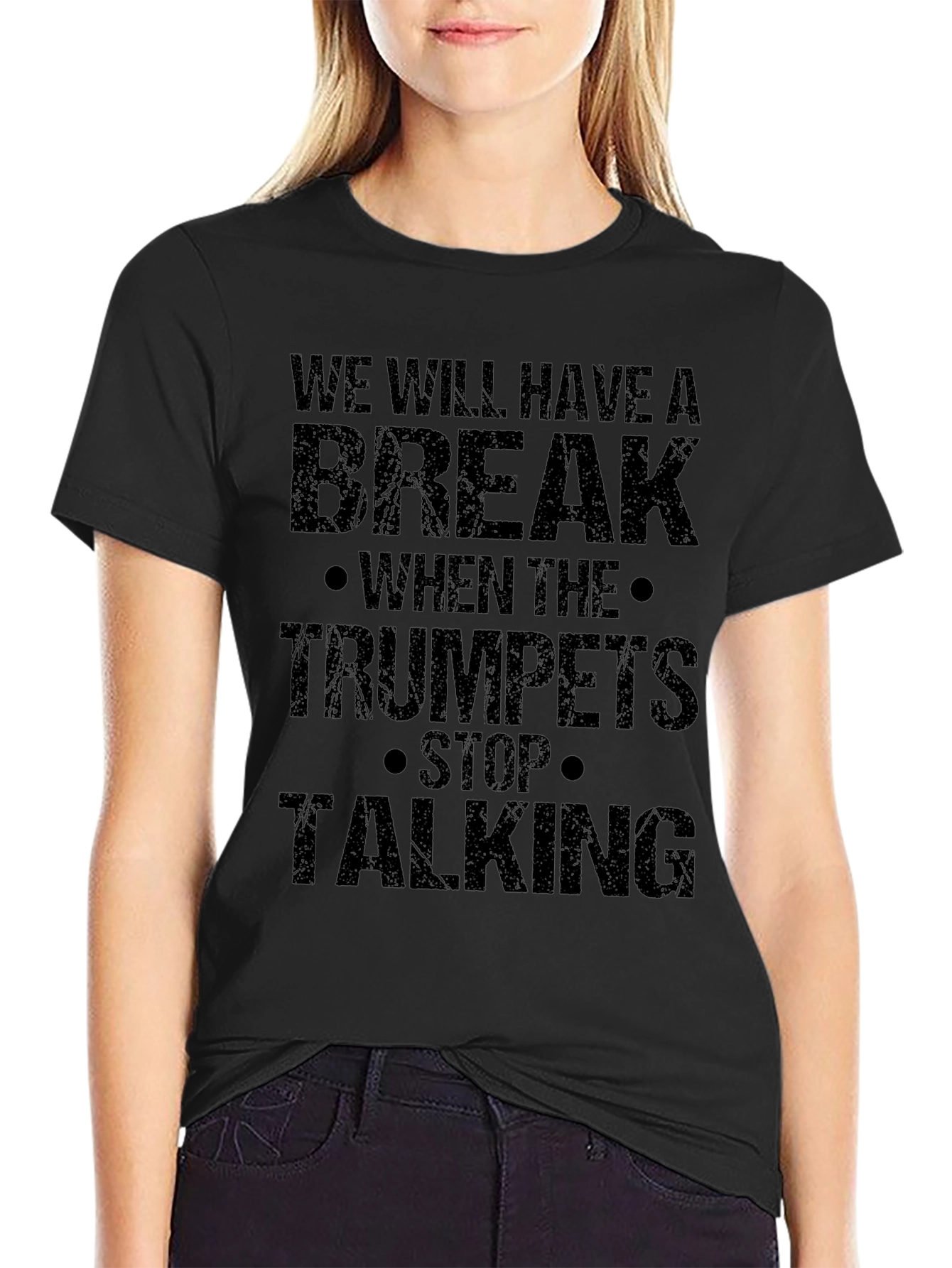 We Will Have a Break T-Shirt
