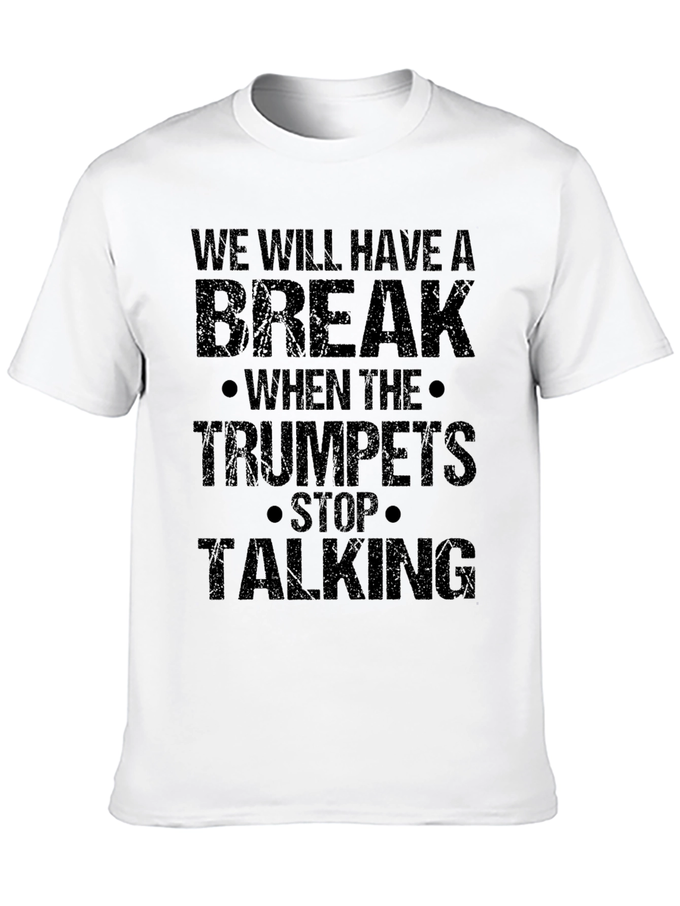 We Will Have a Break T-Shirt