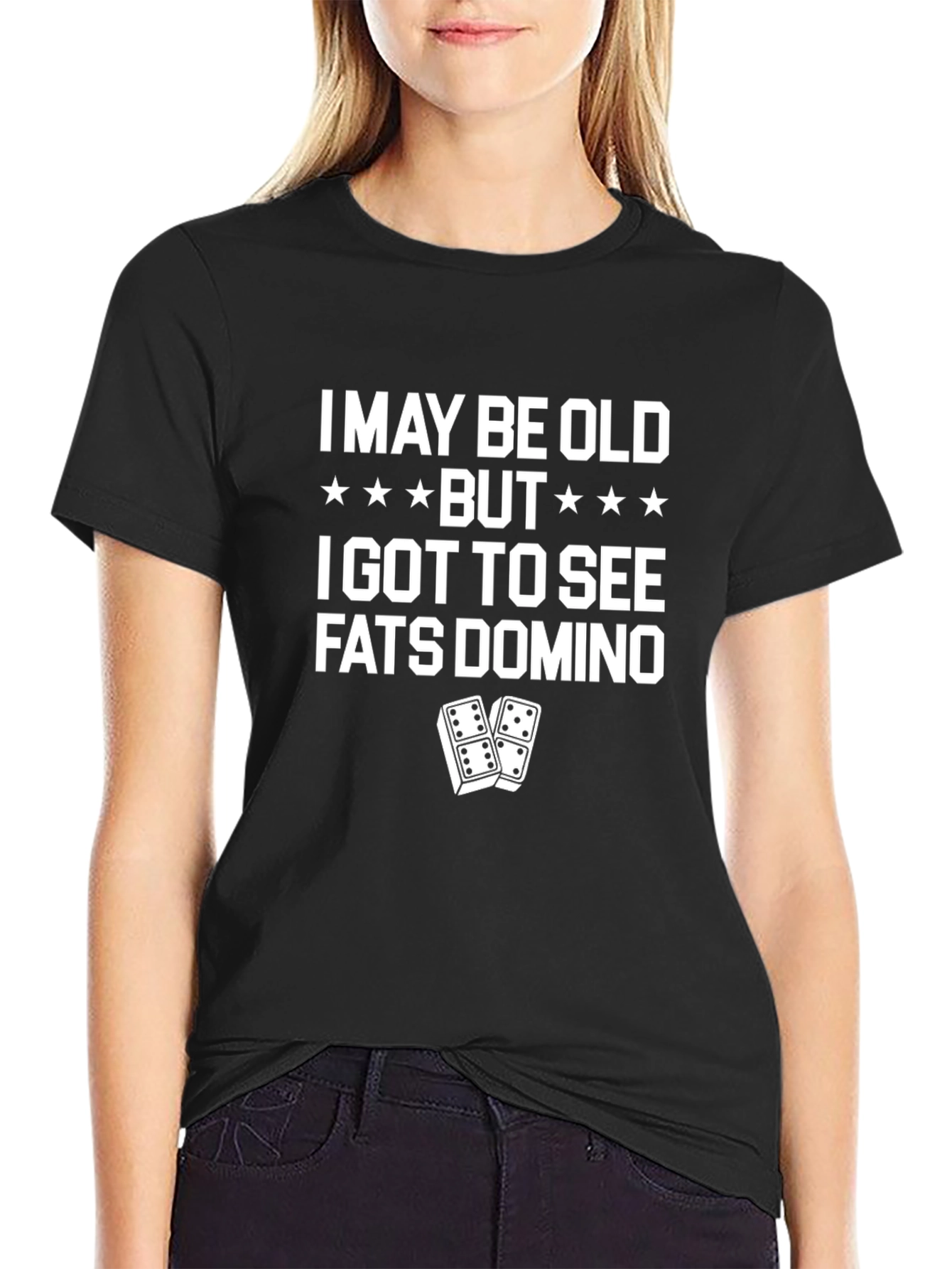 Fats Domino T-Shirt - I May Be Old