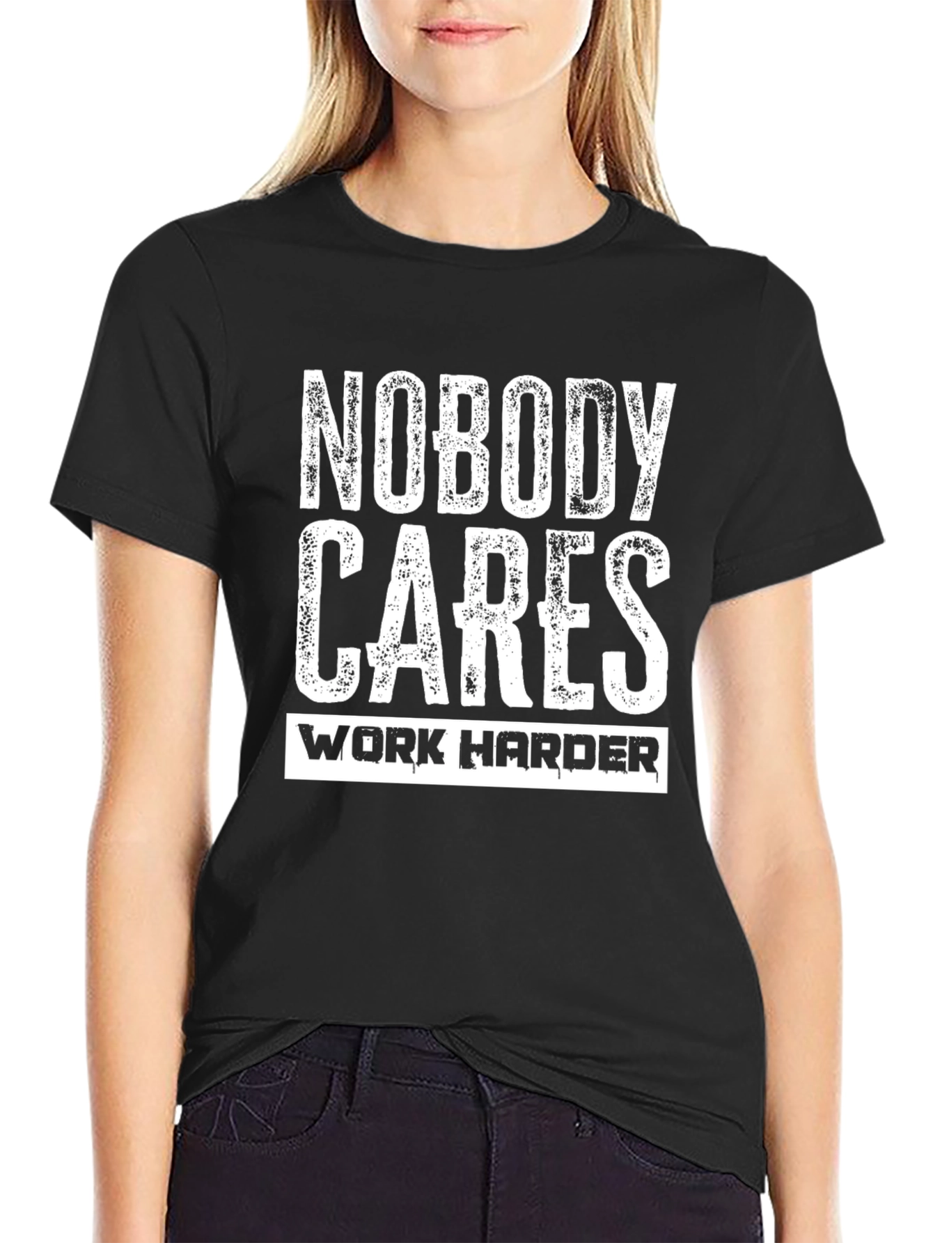 Nobody Cares Work Harder Graphic T-Shirt