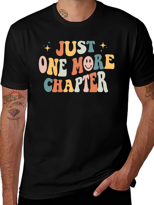 Just One More Chapter T-Shirt