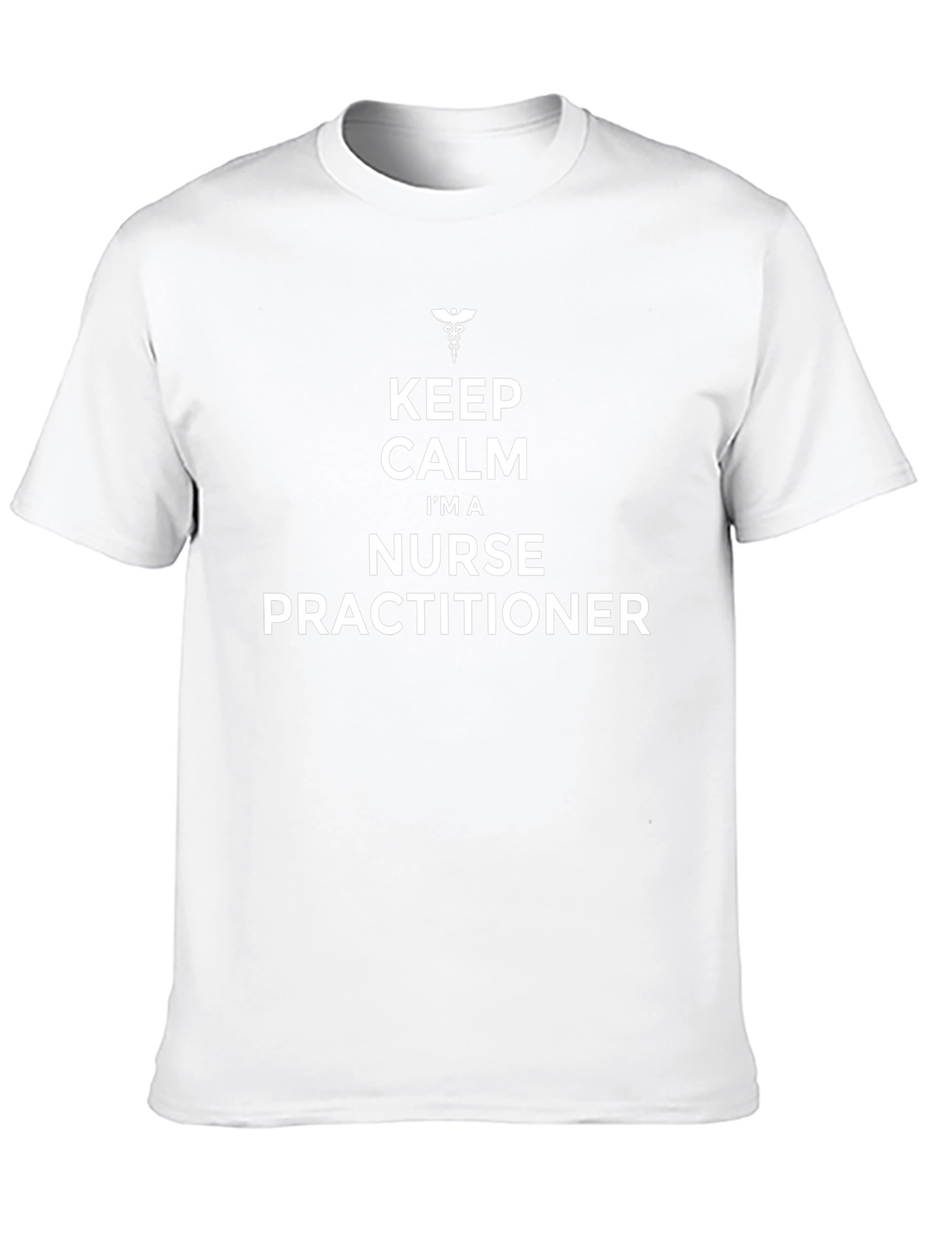 Keep Calm Im a Nurse Practitioner T-Shirt