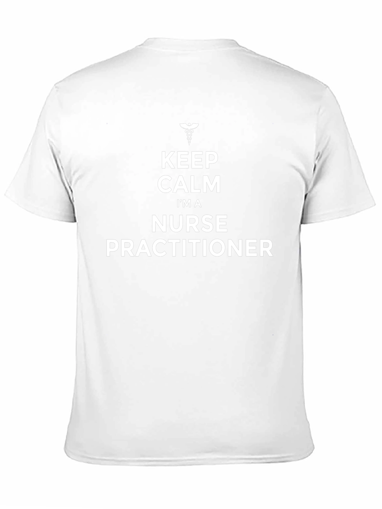 Keep Calm Im a Nurse Practitioner T-Shirt