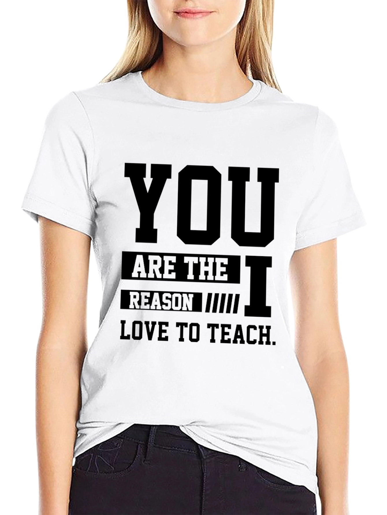 Teacher Appreciation Black T-Shirt - You Are the Reason