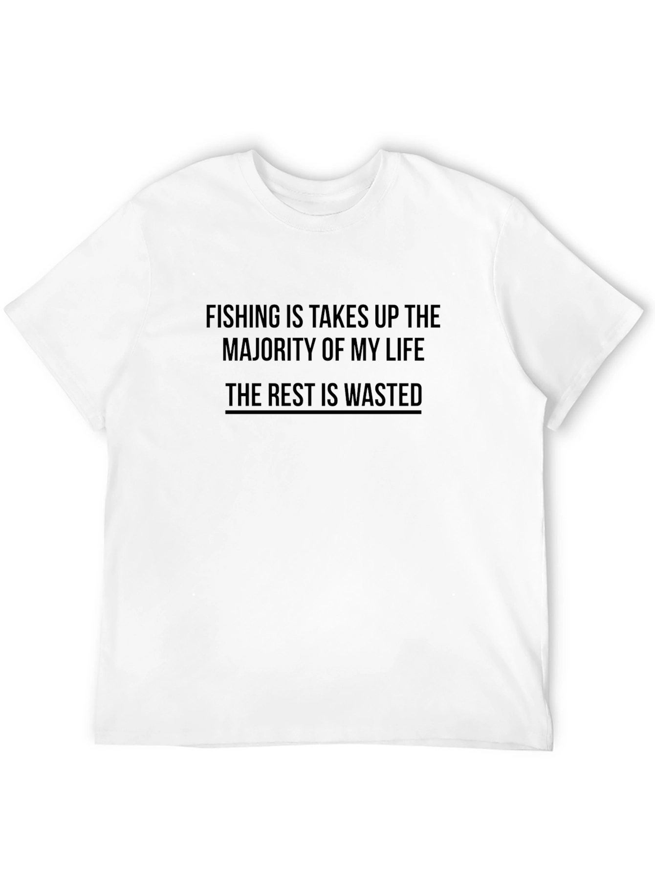 Fishing Is Life T-Shirt - Anglers Humor Tee